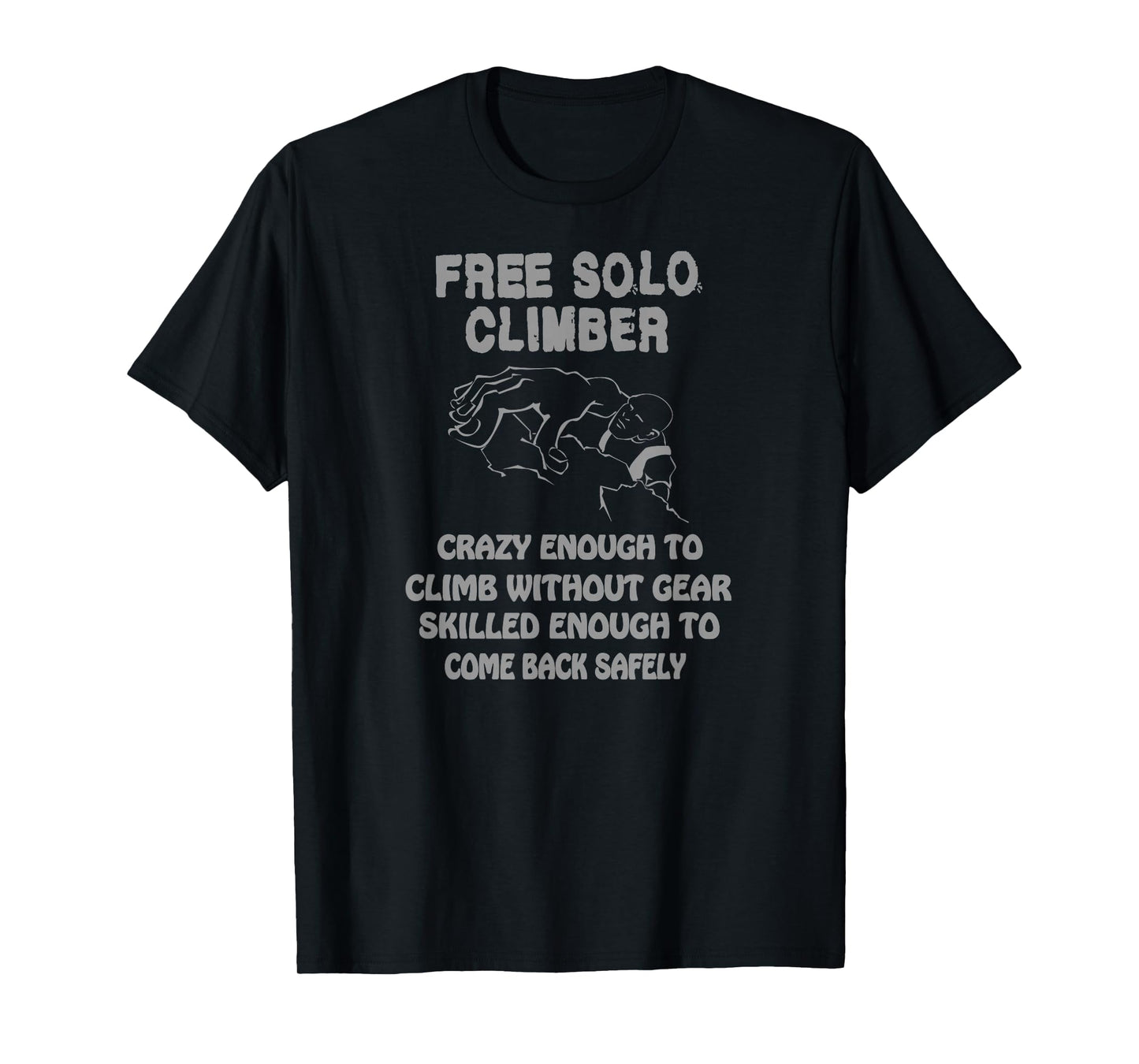 Rock Climbing Cragsman Mountaineer Free Climber T-Shirt