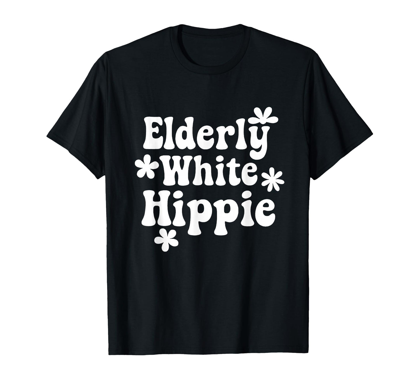 Elderly White Hippie Trending Funny Saying T-Shirt