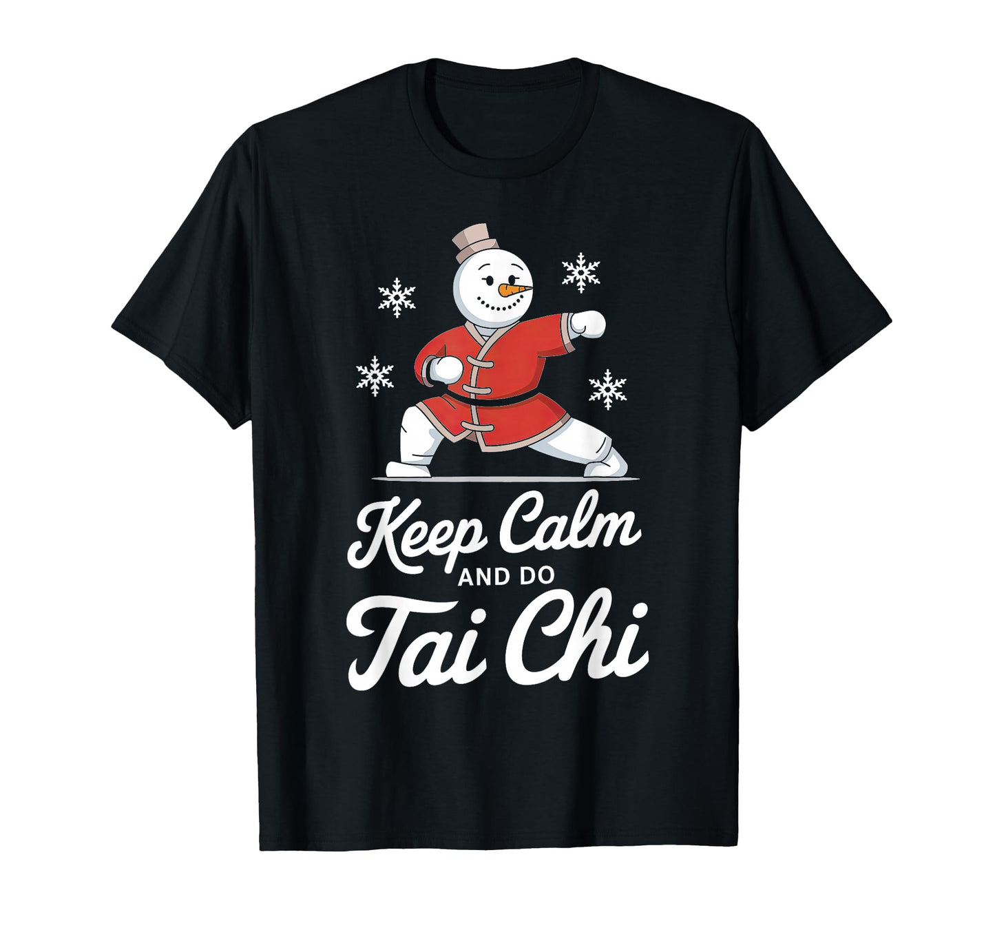 Keep Calm And Do Tai Chi Snowman Style T-Shirt