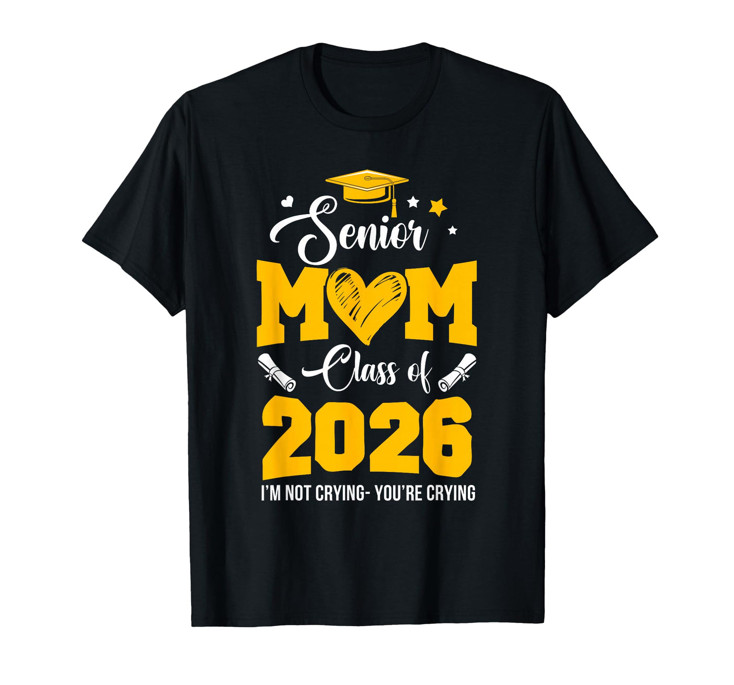 Proud Senior Mom Graduation Class Of 2026 Not Crying T-Shirt