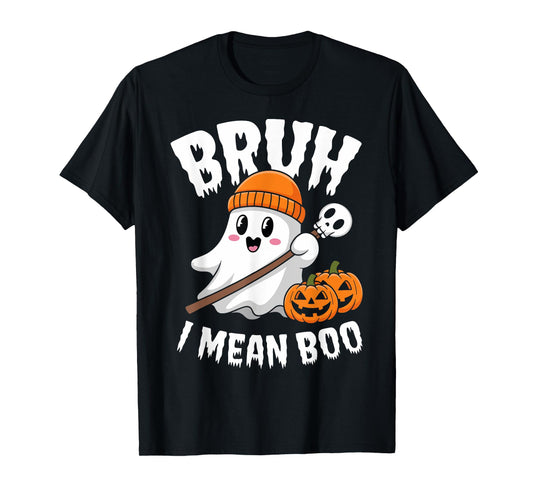 Bruh I Mean Boo Halloween Ghost for Kids and Adults T-Shirt