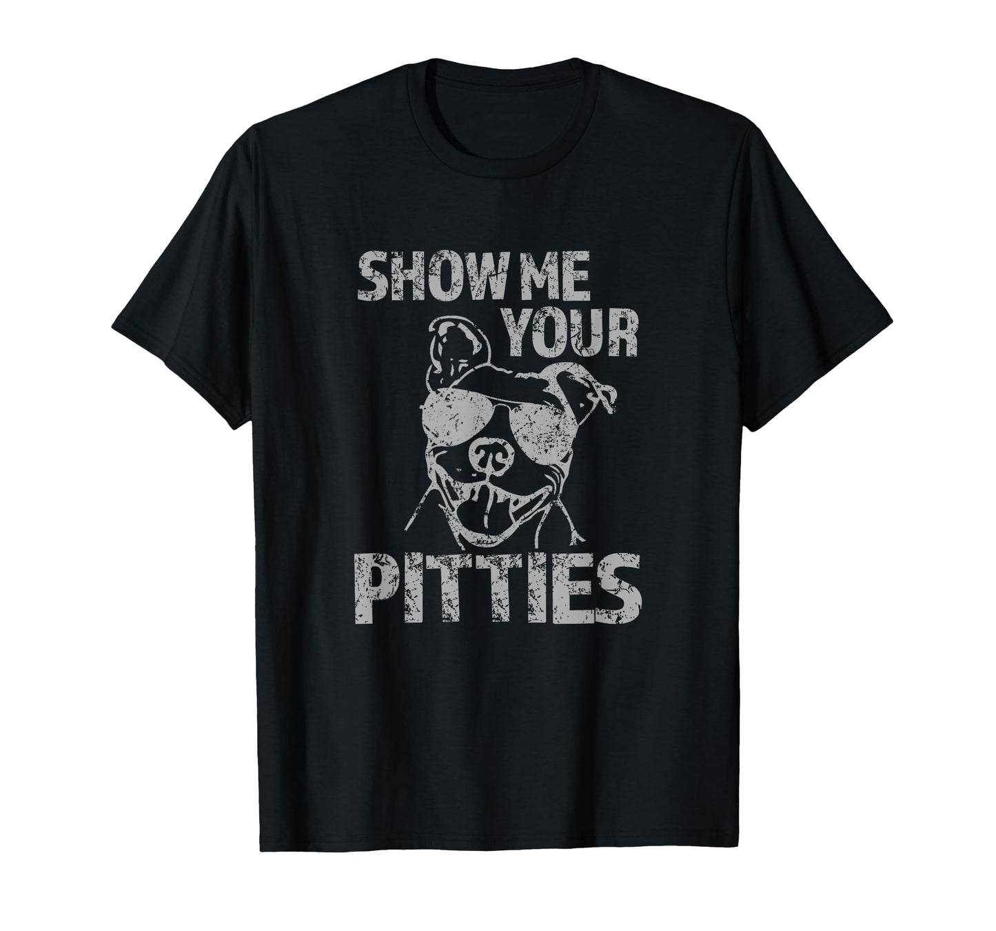 Funny Pitbull Show Me Your Pitties Pitbull Lover Dog Dad Mom T-Shirt