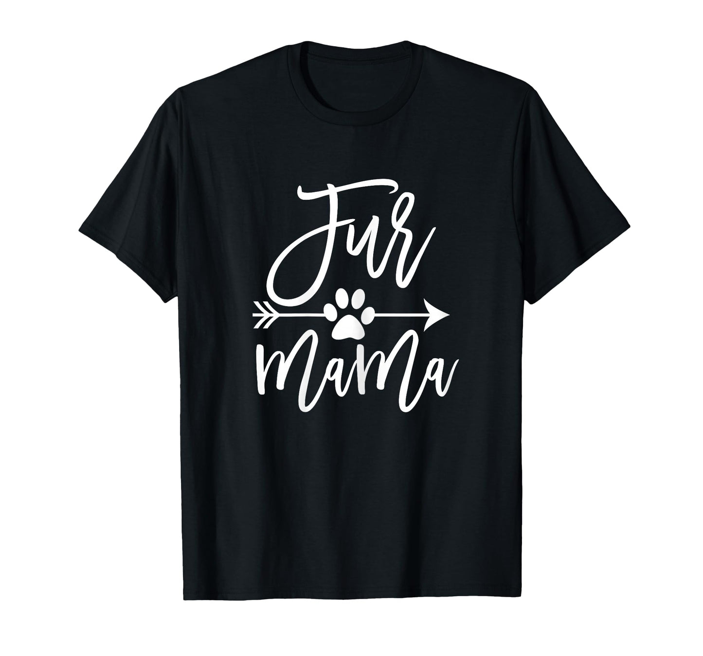 Fur Mama Dog and Cat Mom Furmama T-Shirt