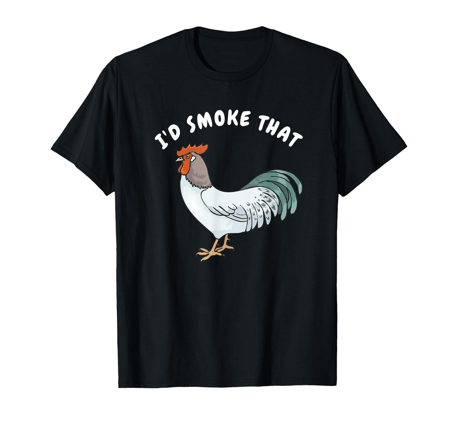 I'd Smoke That Funny Chicken Shirt Smoked Cured Food Shirts
