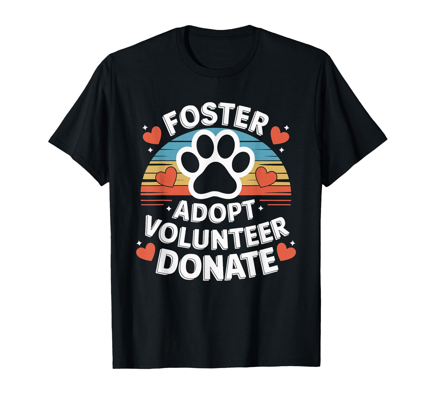 Animal Shelter Animal Rescue Dog Rescue Adoption Foster Adopt Volunteer Donate T-Shirt - Unisex-Adults, Black, Small