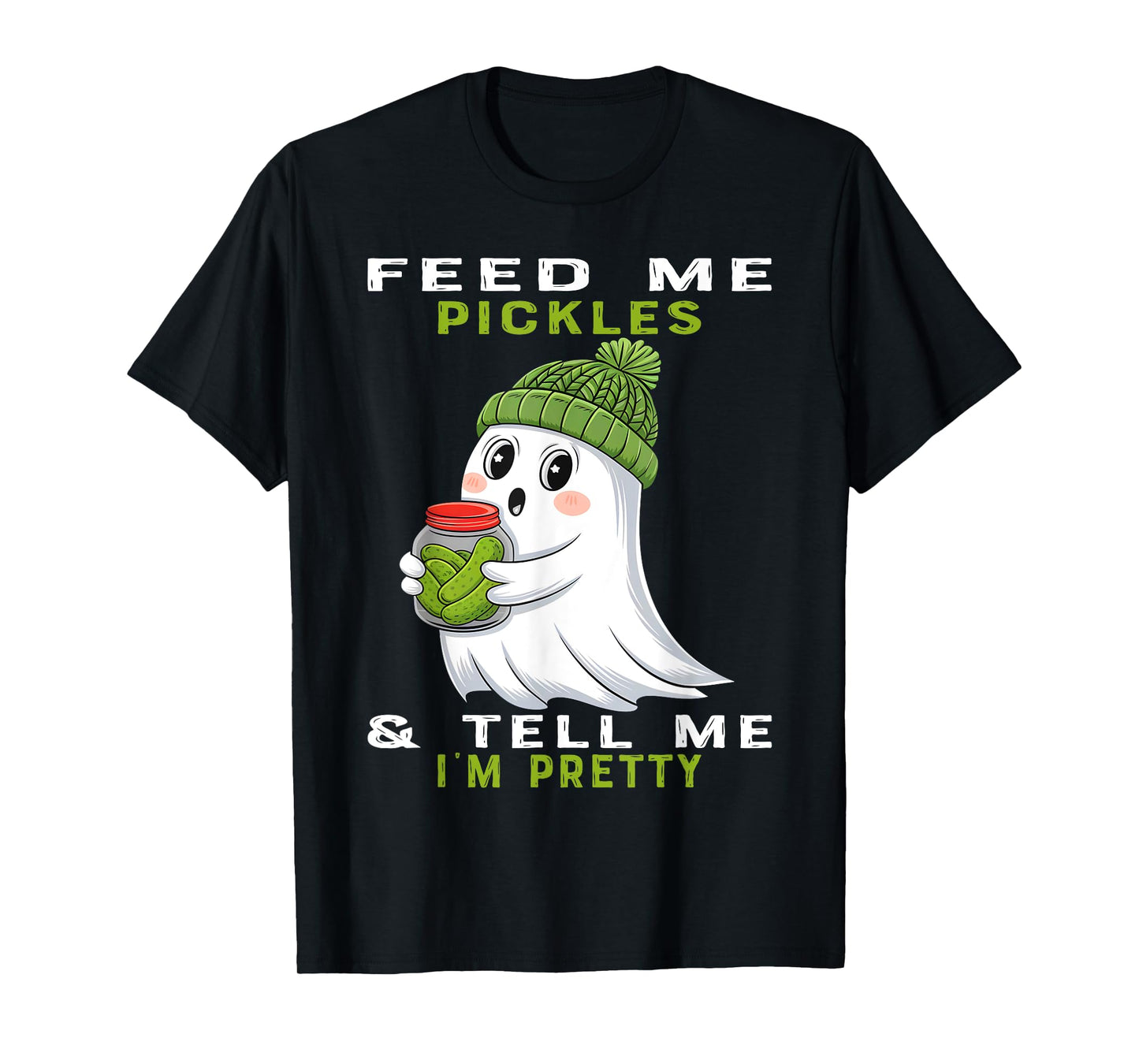 Feed Me Pickles And Tell Me I'm Pretty Halloween Pickles T-Shirt