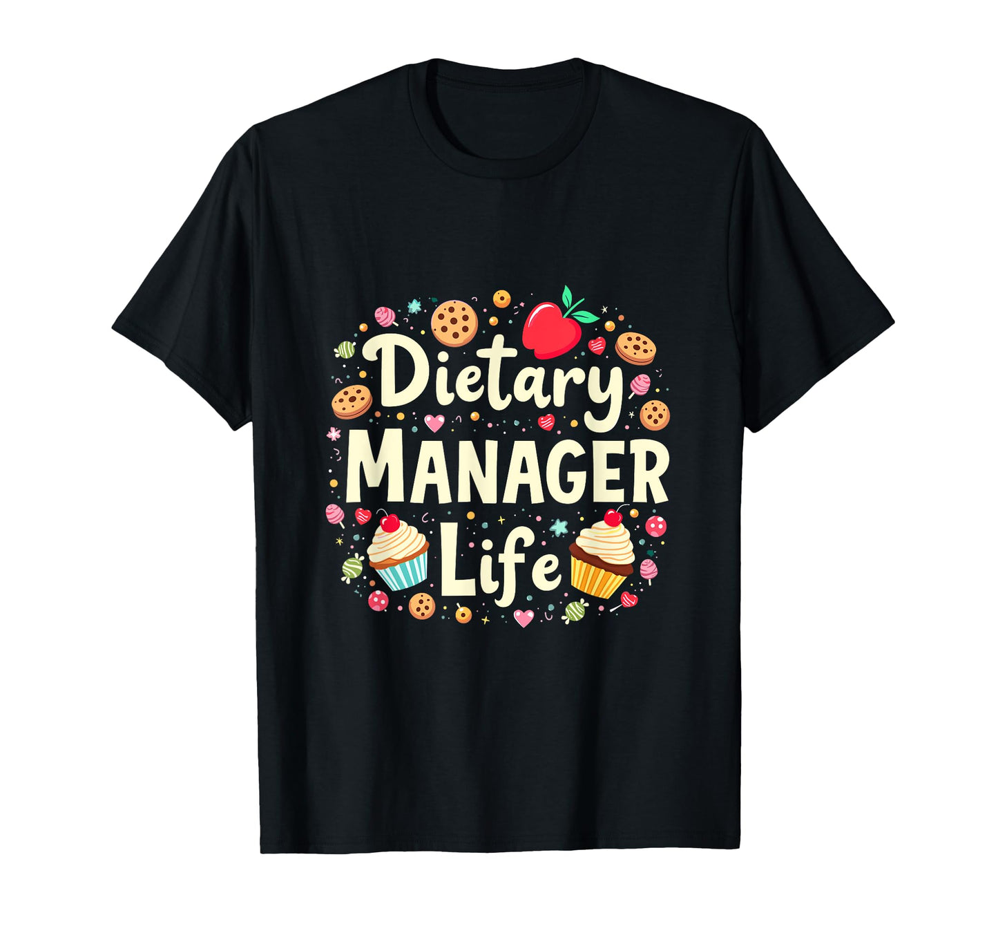 Dietary Manager Dietary Manager Life, Dietitian Assistant T-Shirt