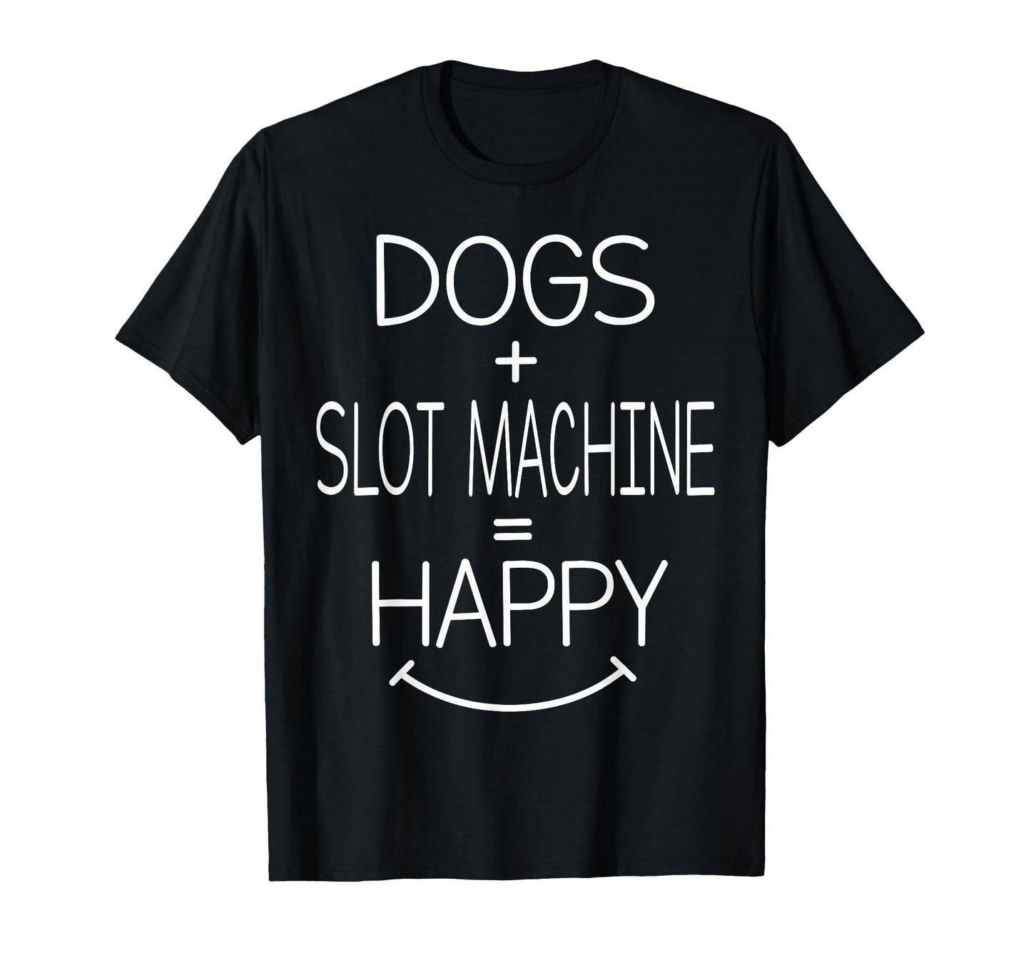 Dog Owner Casino Player Gambling - Funny Slot Machine T-Shirt