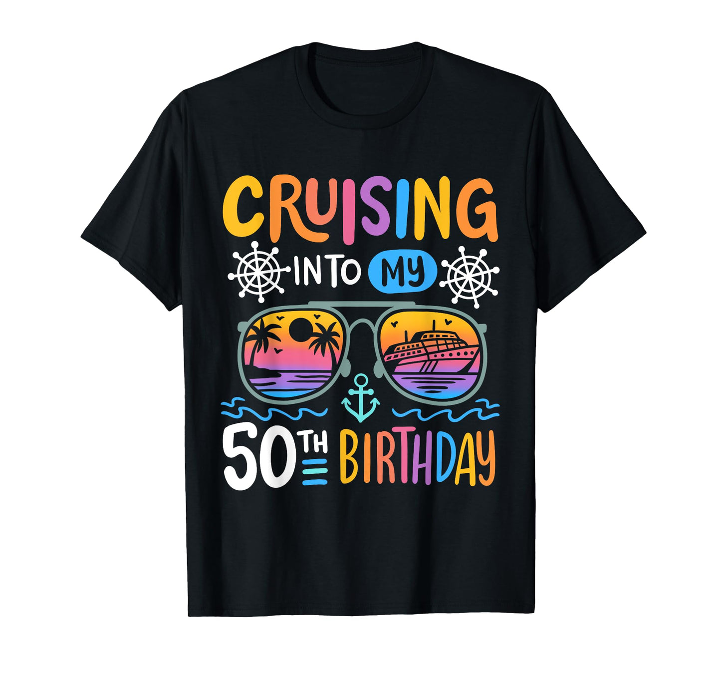Cruising Into My 50th Birthday Party 50 Year Old Bday Cruise T-Shirt