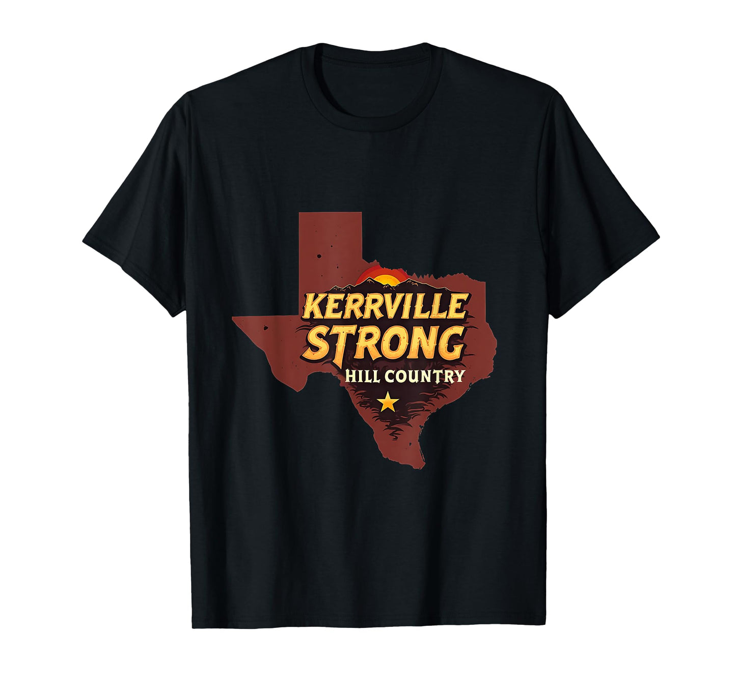 Texas Support Texas Strong Kerrville Strong Hill Country T-Shirt