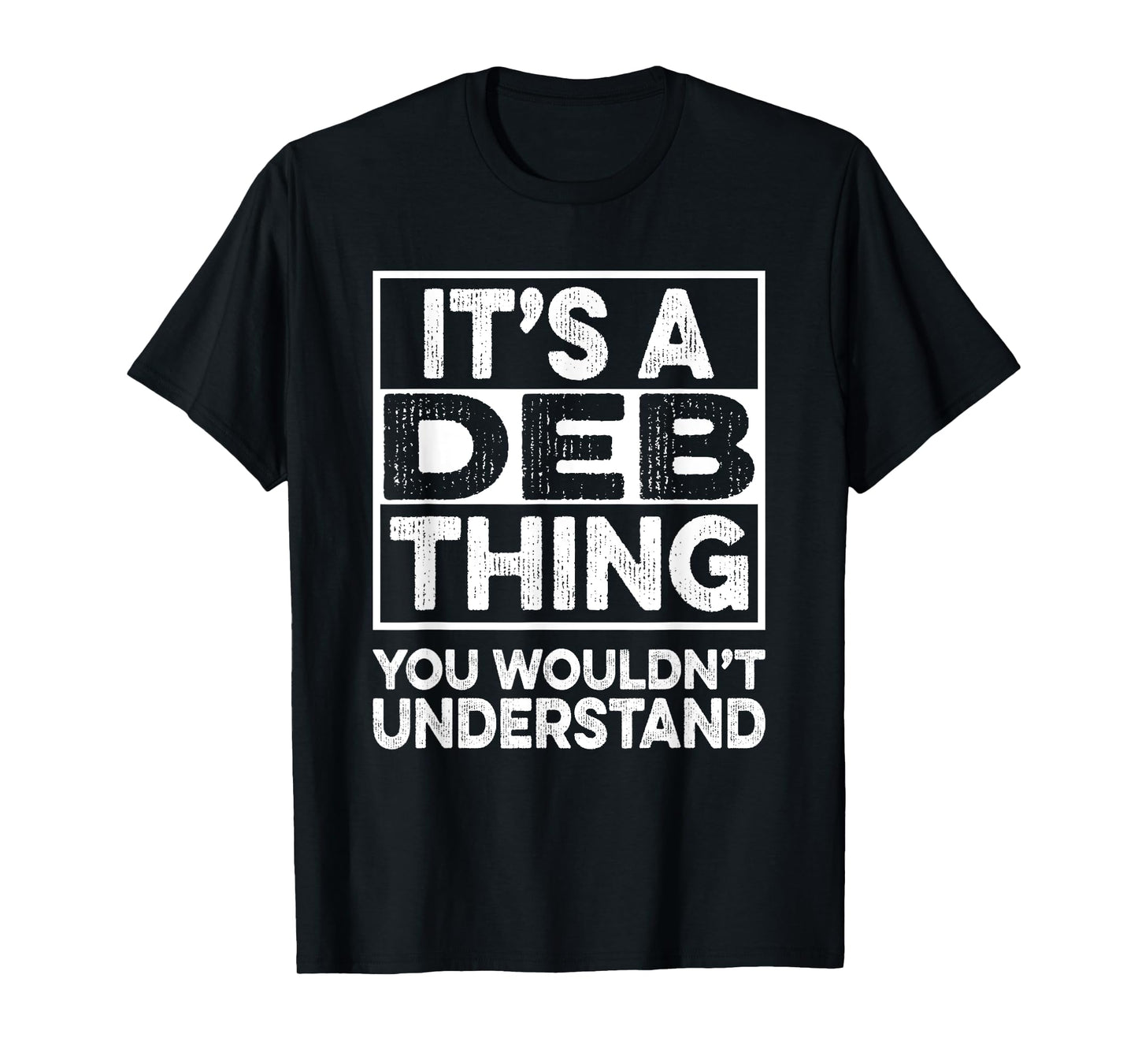 It's A Deb Thing You Wouldn't Understand Shirt Deb T-Shirt