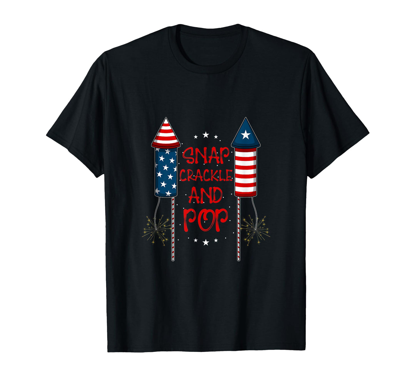 4h of July Fireworks Patriotic American Snap Crackle & Pop Women Men T-Shirt