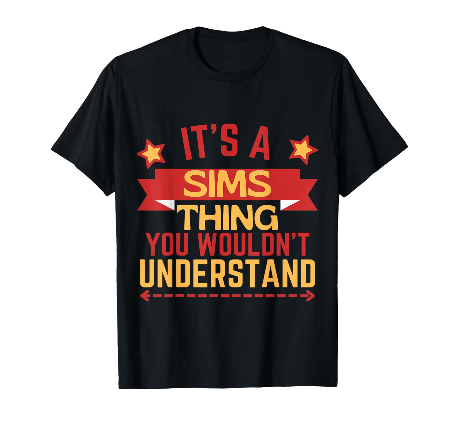 Sims Name Funny Gift for Sims T-Shirt