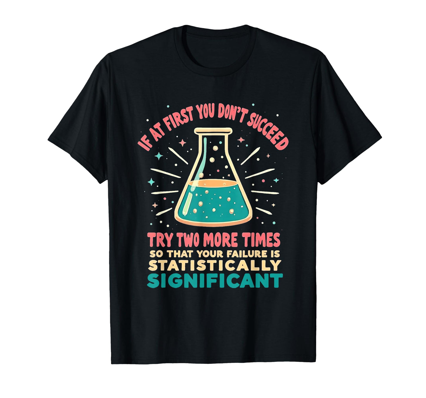 Funny Statistics Science Pun For Men Women Chemistry T-Shirt