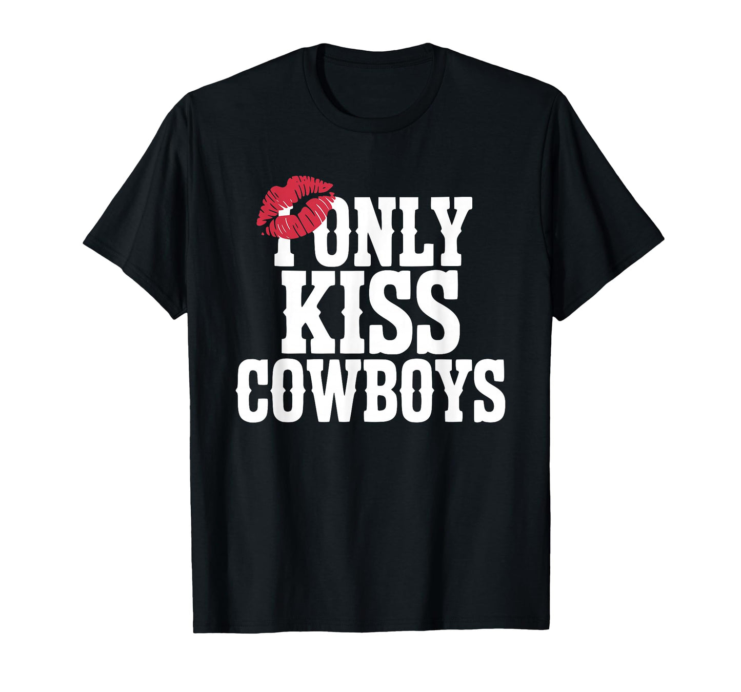 Funny I Only Kiss Cowboys T-Shirt