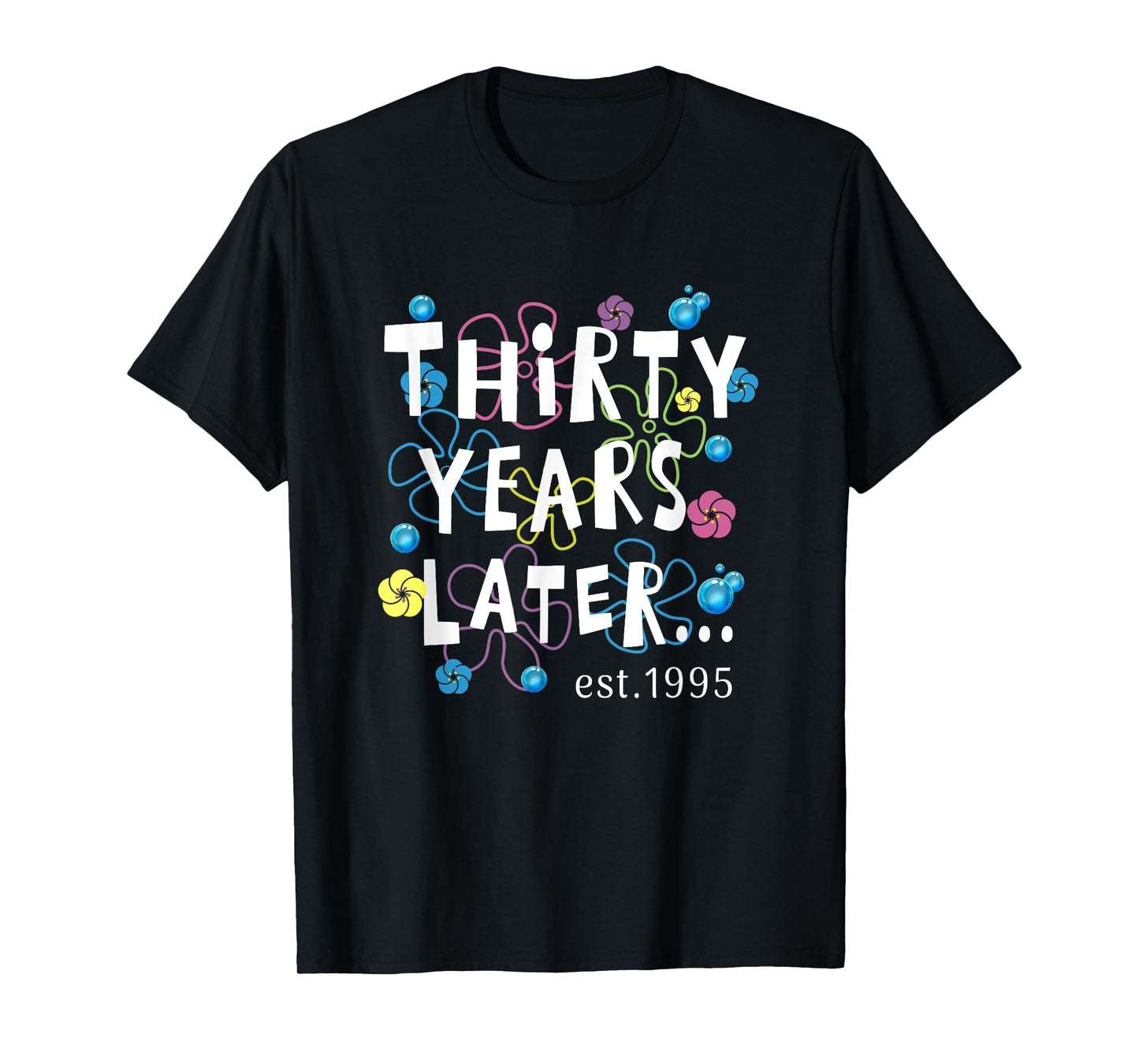 Thirty YEARS LATER 30 years Old Birthday Gift Women Men T-Shirt