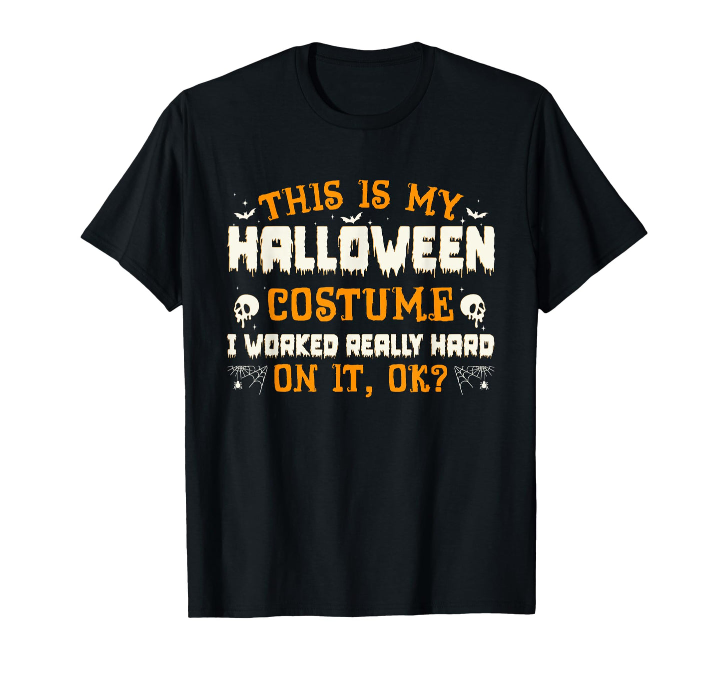 Funny This Is My Halloween Costume Men Women Halloween 2025 T-Shirt