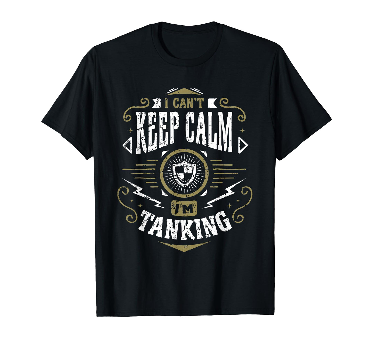 WoW I Can't Keep Calm I'm Tanking Tank Gaming T-Shirt