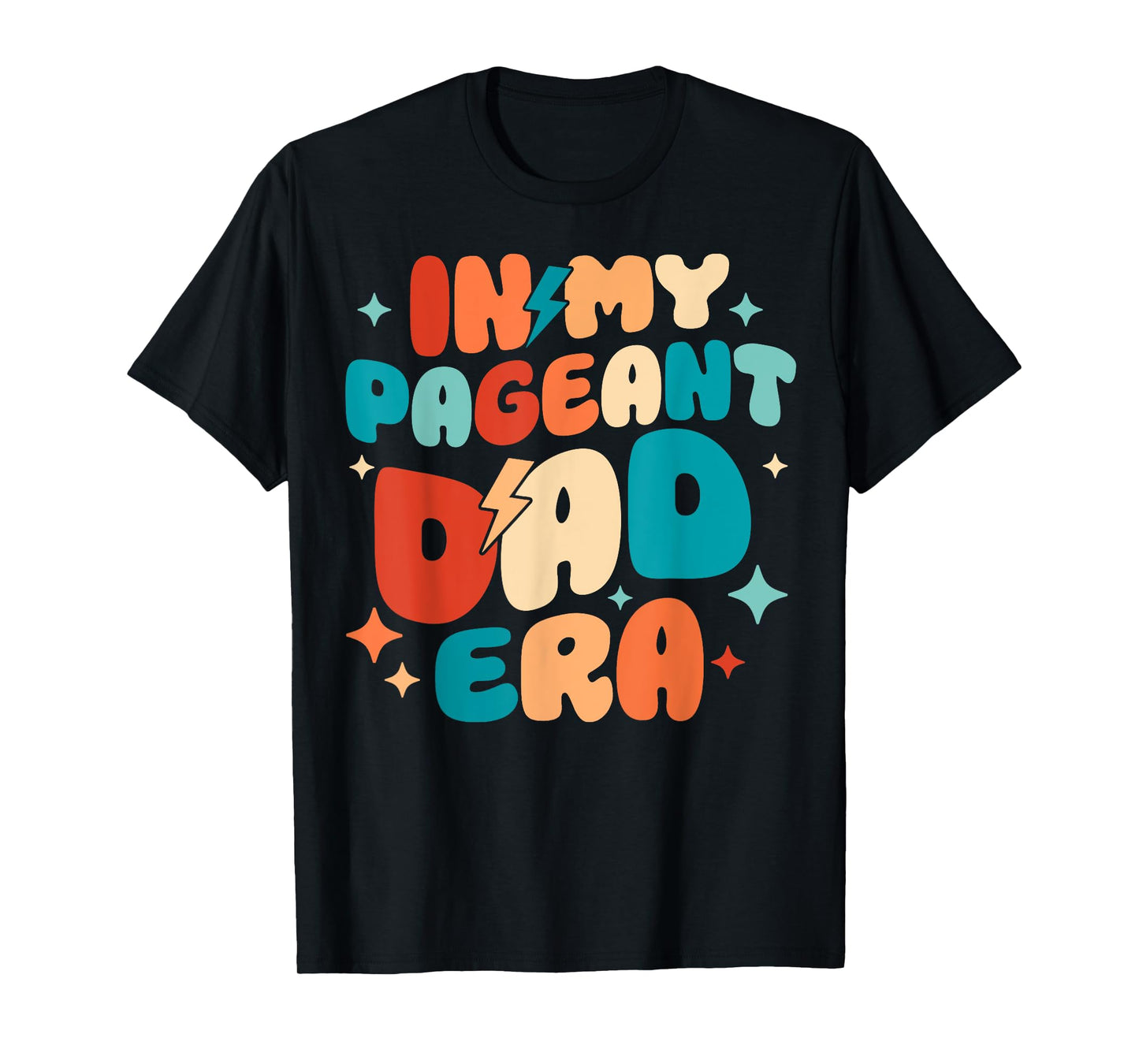Retro Groovy In My Pageant Dad Era Funny Father's Day T-Shirt