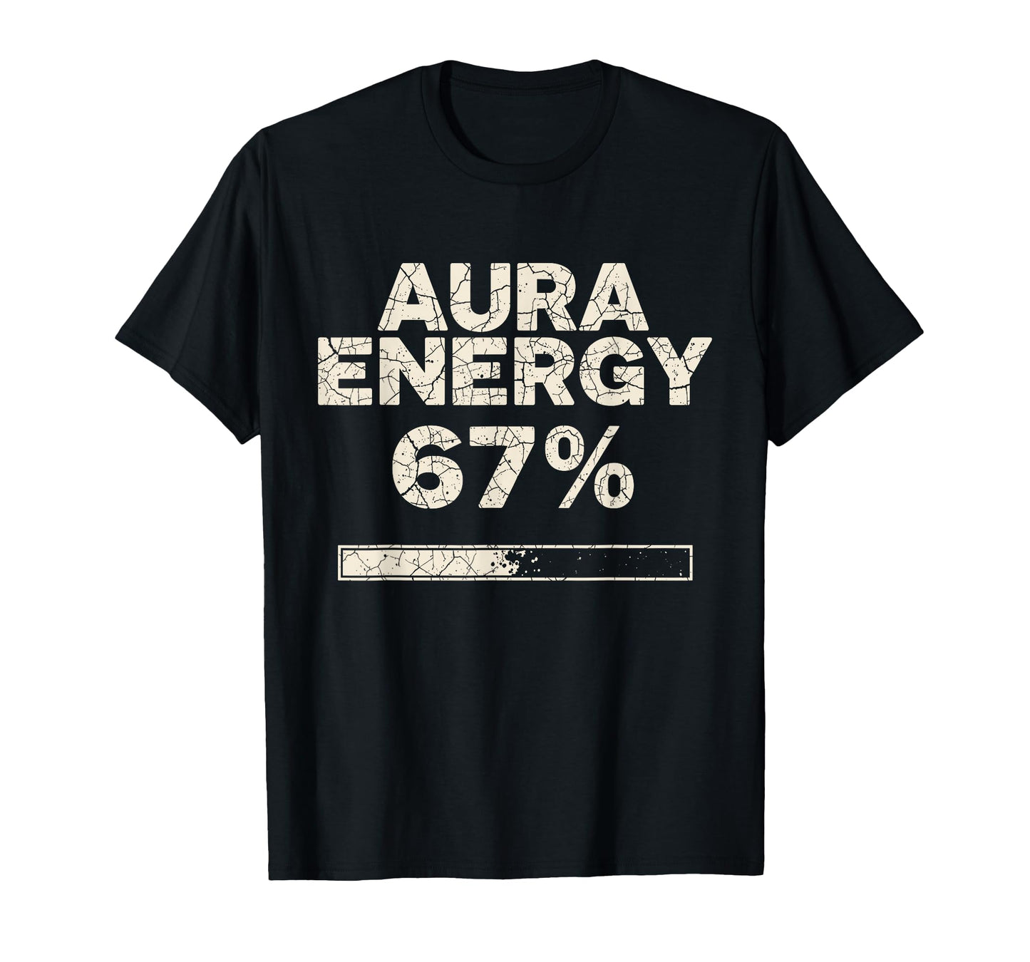 Aura Energy at 67 Six Seven Funny Gen Alpha Slang Meme T-Shirt