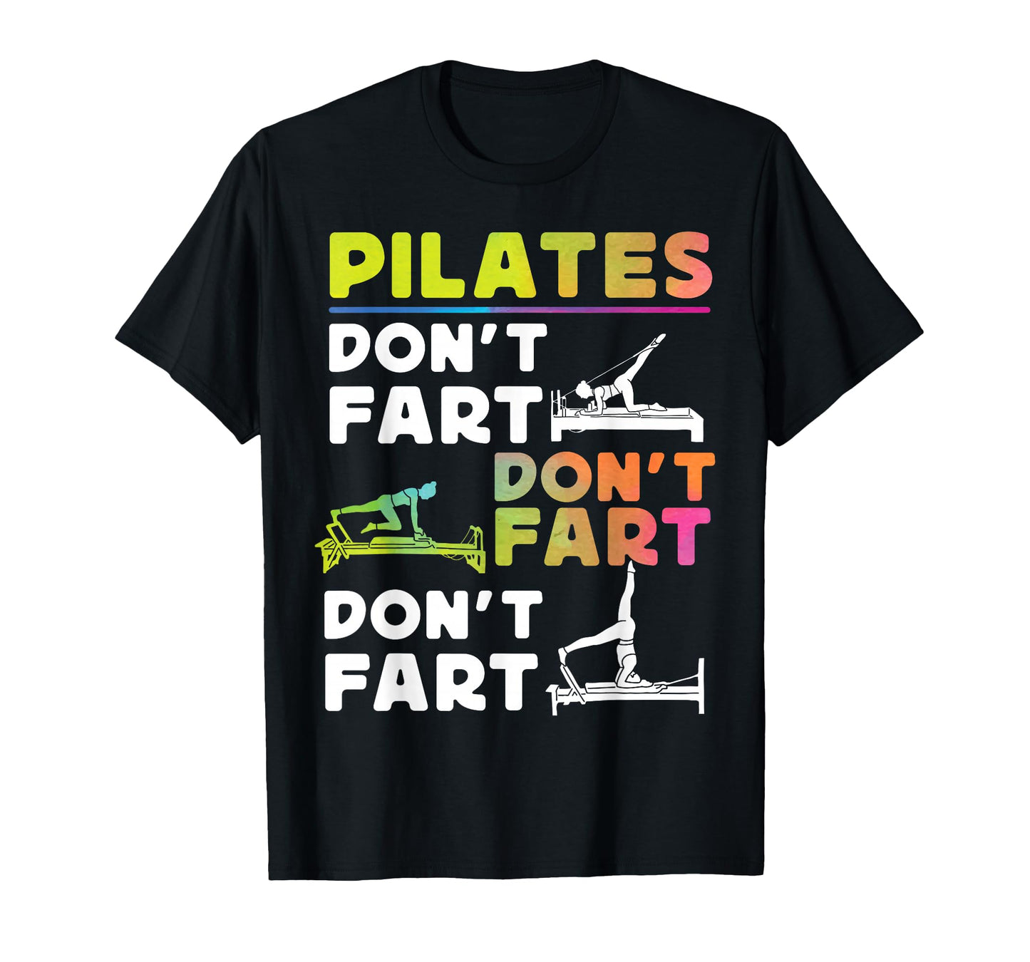 Pilates Instructor Teacher Watercolor Pilates Don't Fart T-Shirt