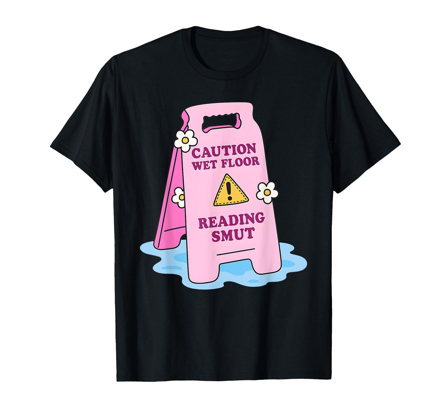 Caution Wet Floor Reading Smut T-Shirt