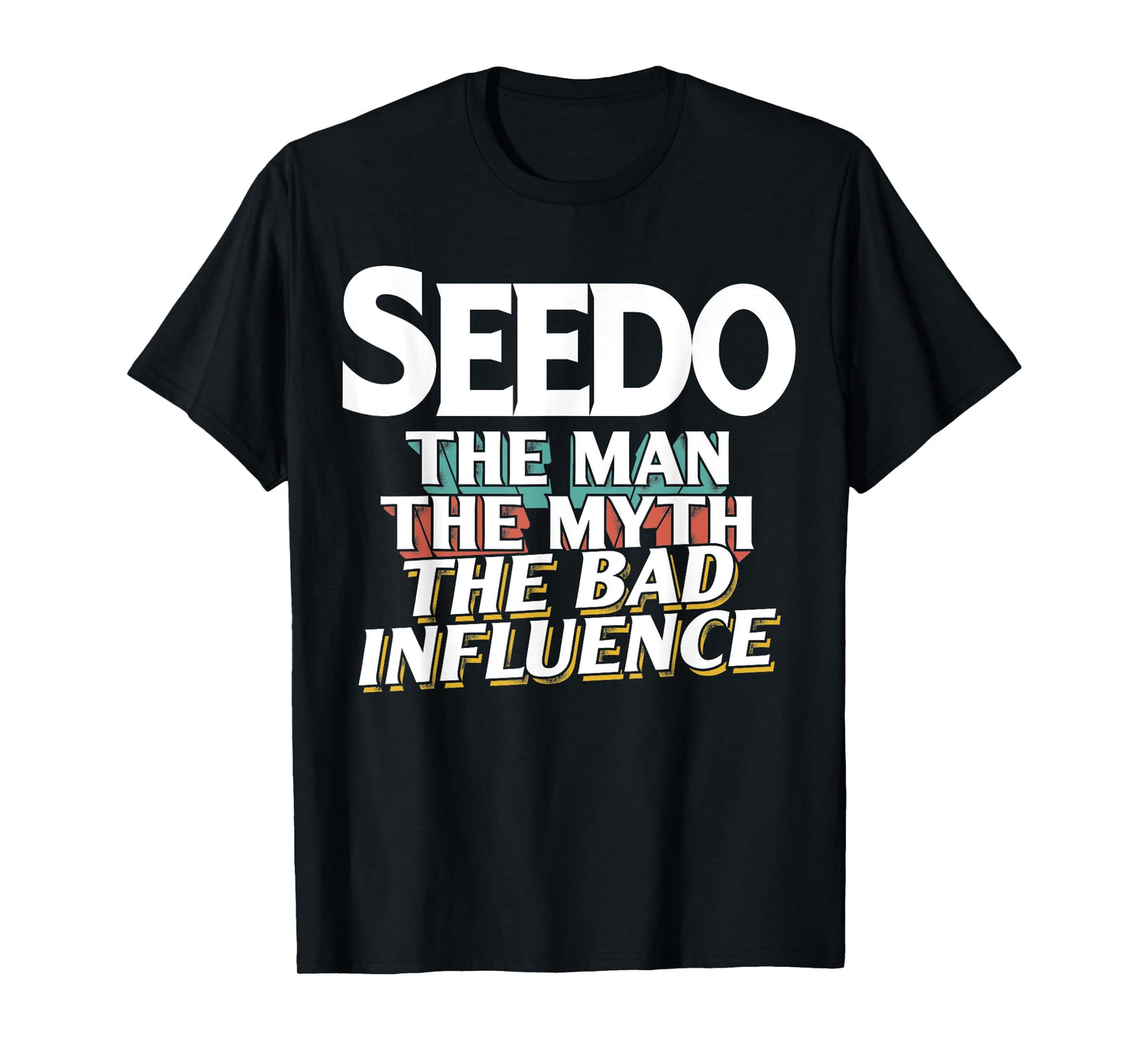 Seedo Gift for the Man Myth Bad Influence Grandpa T-Shirt