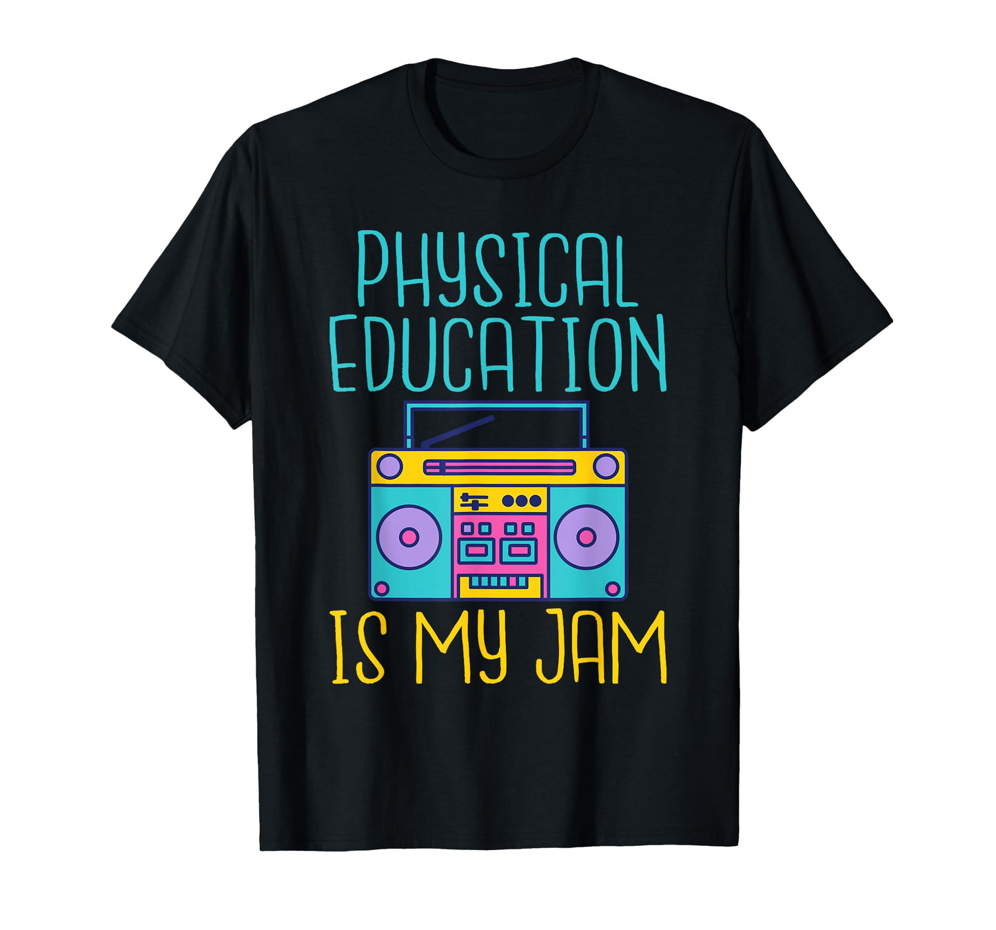 Physical Education is My Jam PE Teacher T-Shirt