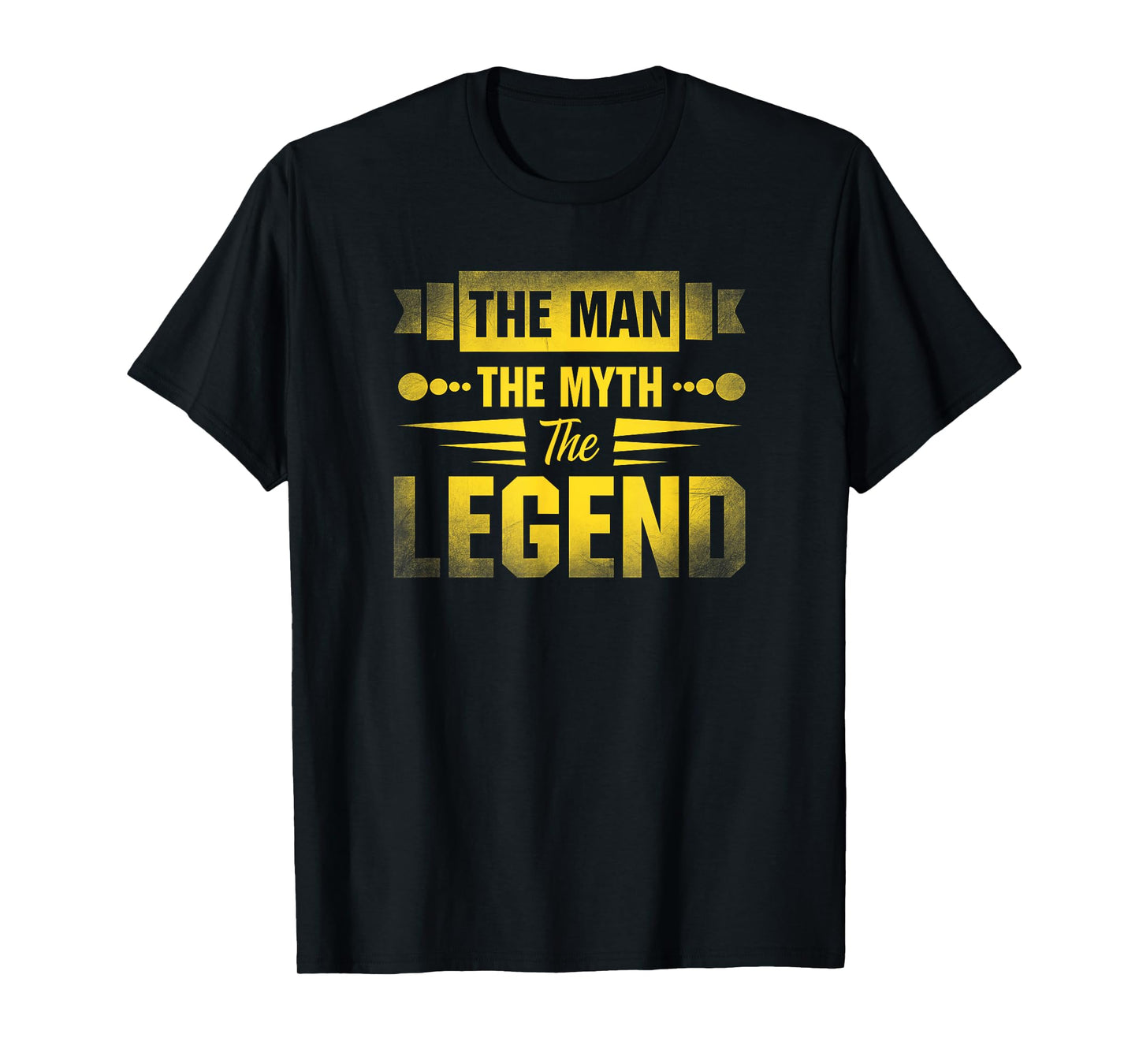 The Man The Myth The Legend T-Shirt