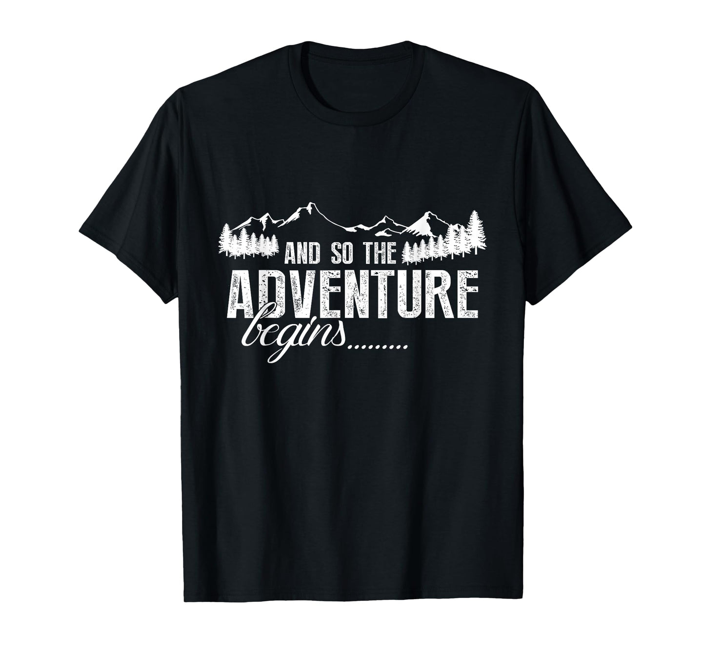 And So The Adventure Begins Camping Road Trip T-Shirt T-Shirt