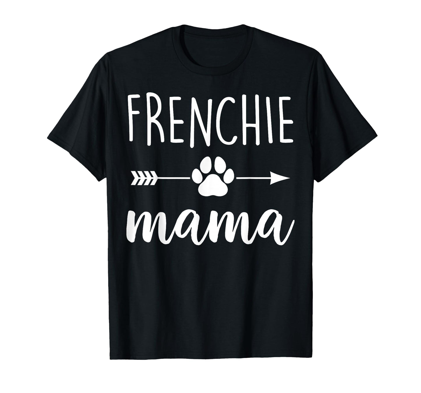 Frenchie Mama - Mother Dog Mom T-Shirt