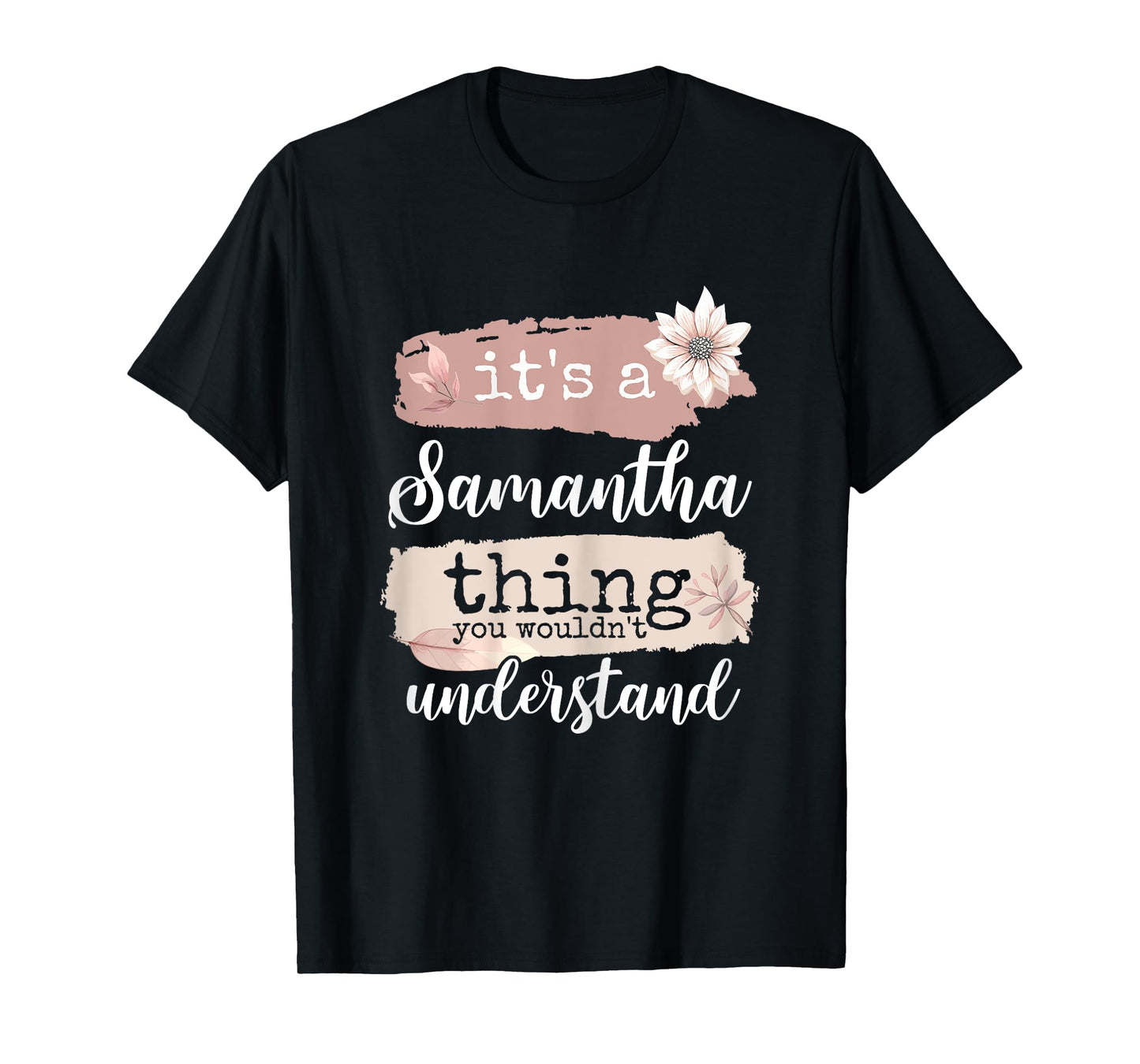 Womens It's a Samantha thing T-Shirt