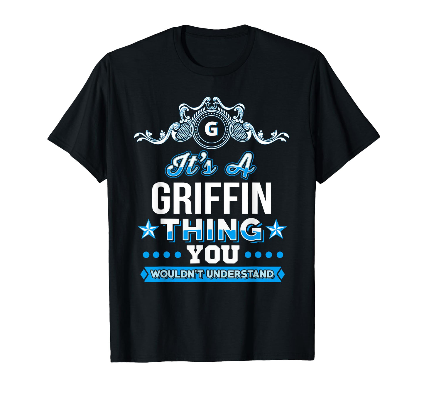 It's A Griffin Thing You Wouldn't Understand T-Shirt T-Shirt