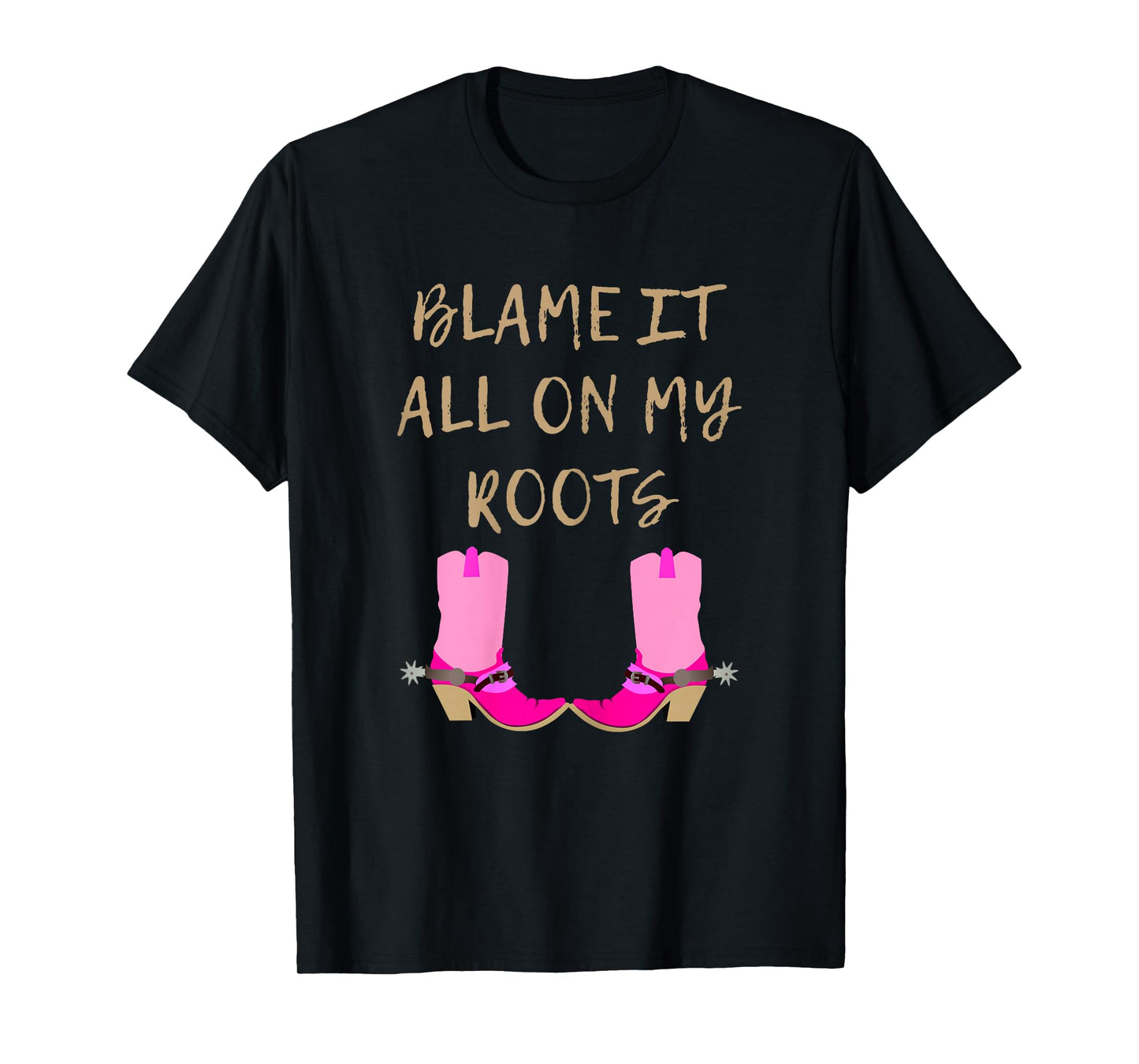 Blame It All On My Roots | for Women Girls Kids - Country T-Shirt