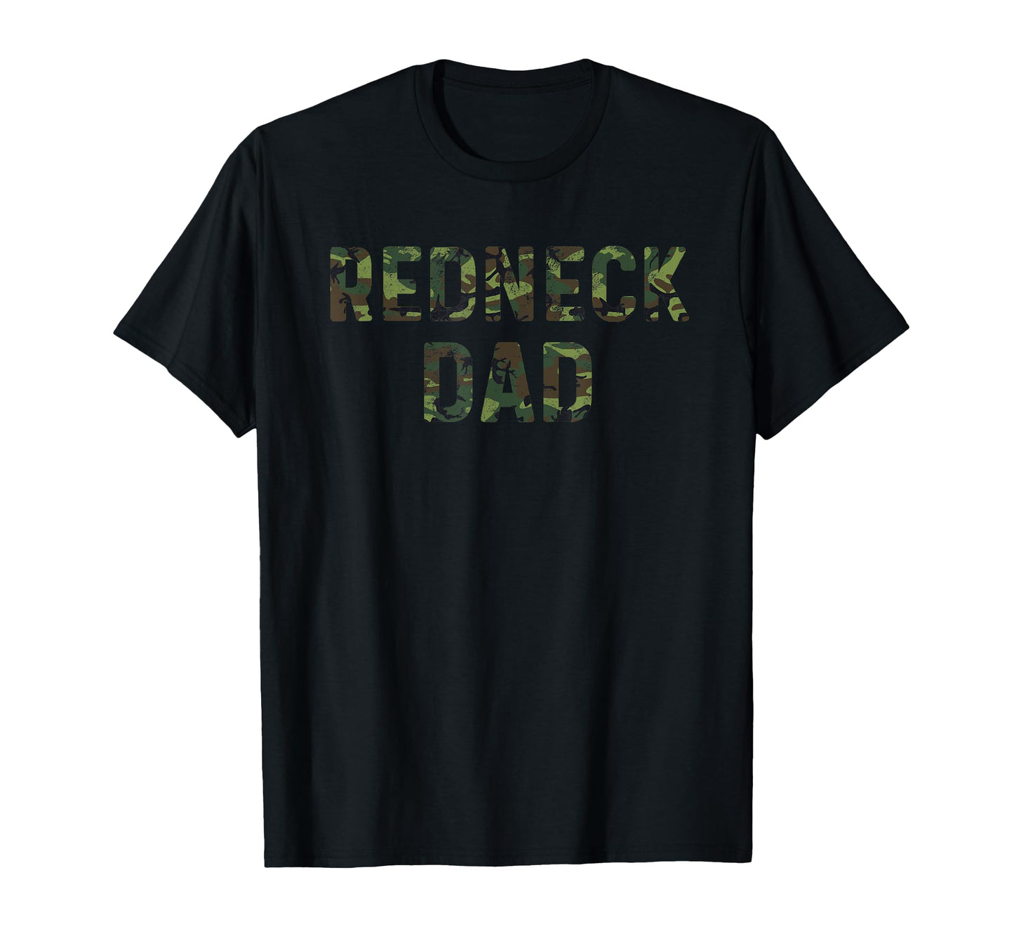 Funny Redneck Dad Shirt For Men Camo Camouflage Hunting T-Shirt