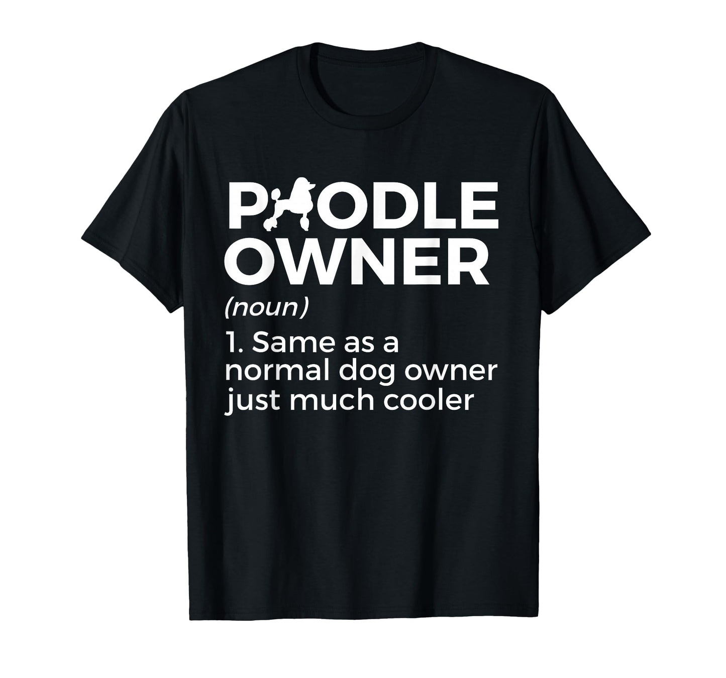 Funny Poodle Owner Definition T-Shirt