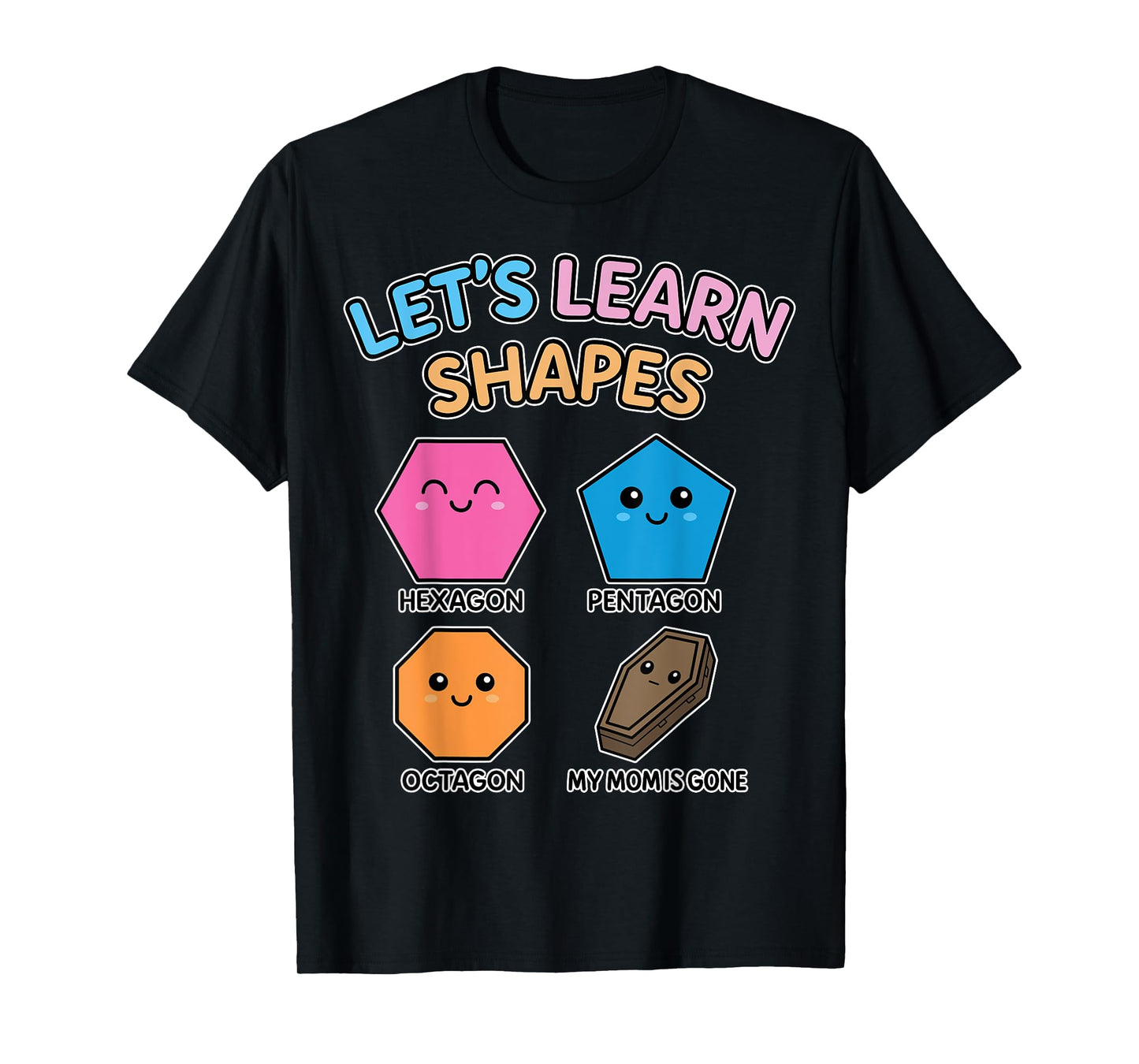 Let's Learn Shapes Hexagon Pentagon Octagon T-Shirt