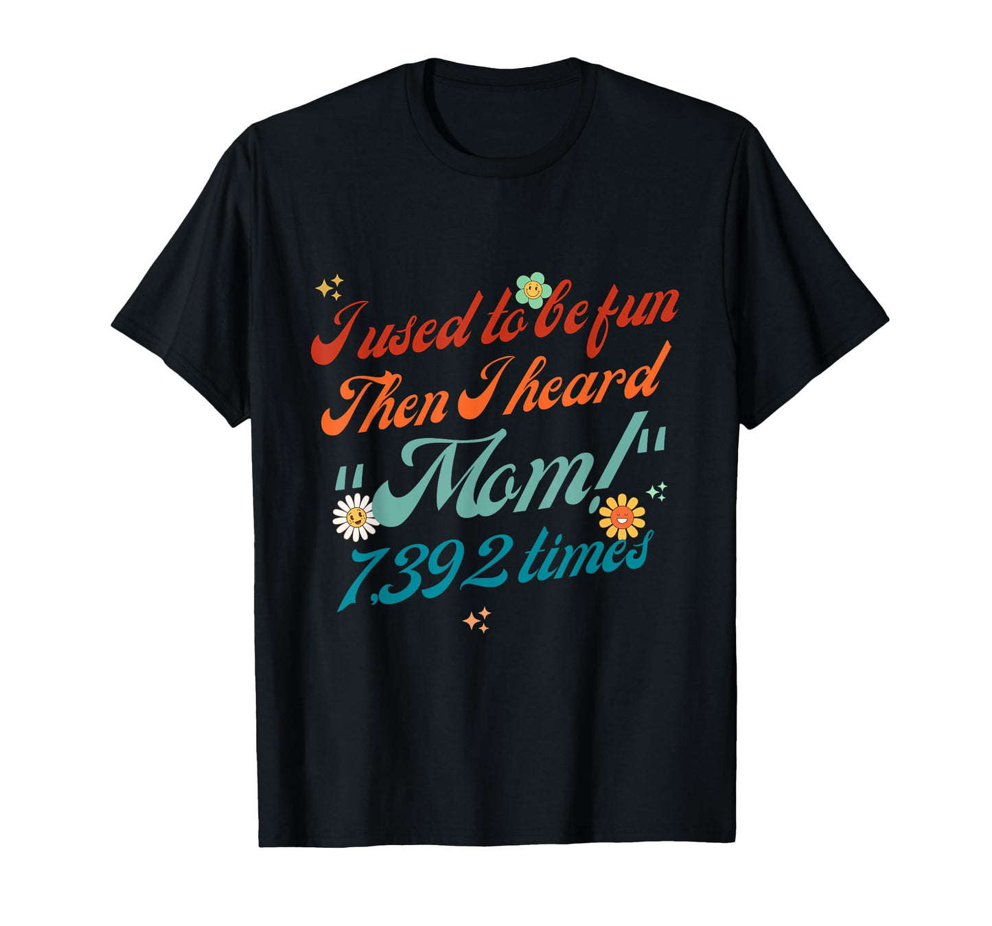 Funny mom About overstimulation and Hearing “Mom!” Nonstop T-Shirt