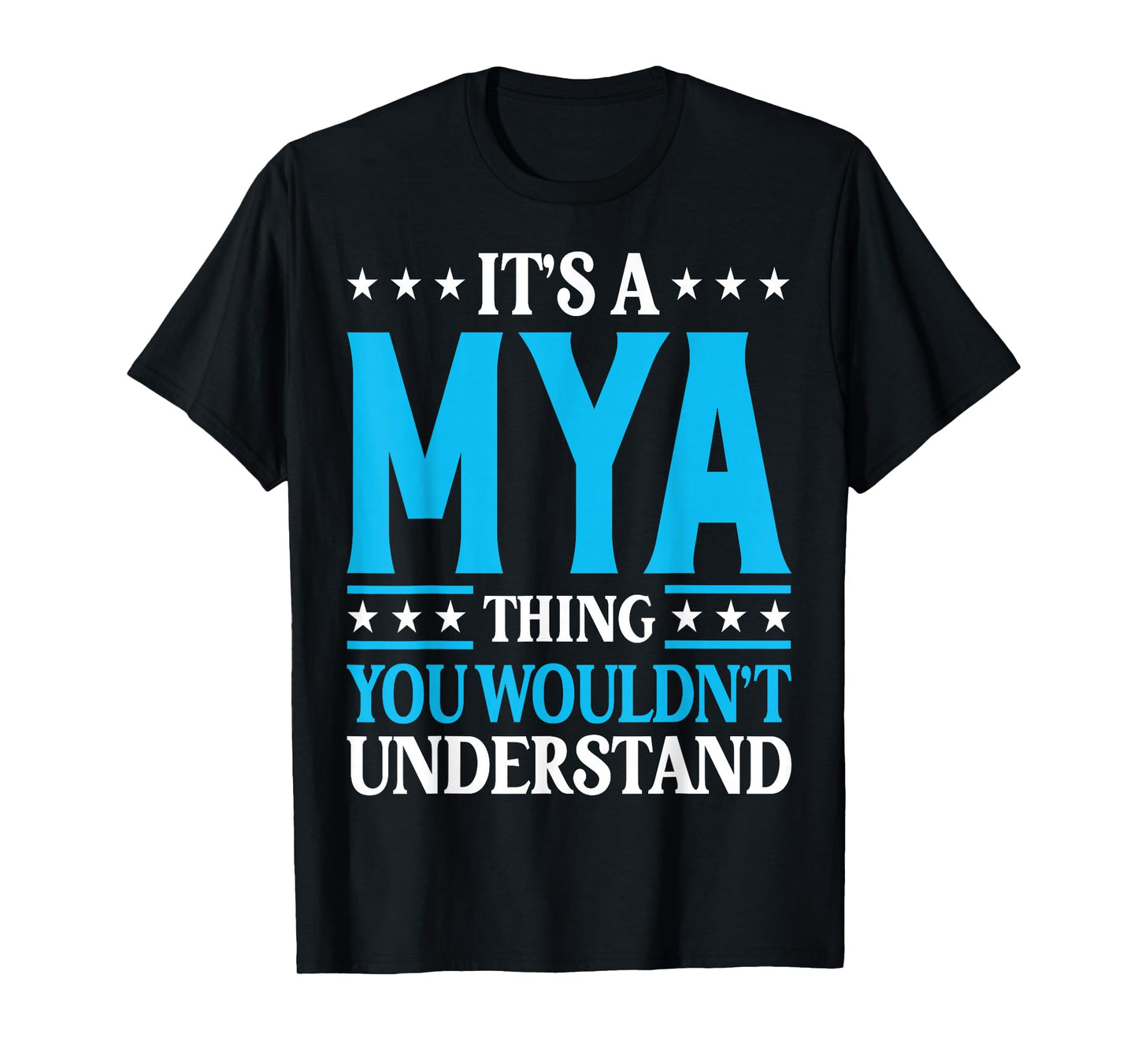 Mya Thing Wouldn't Understand T-Shirt