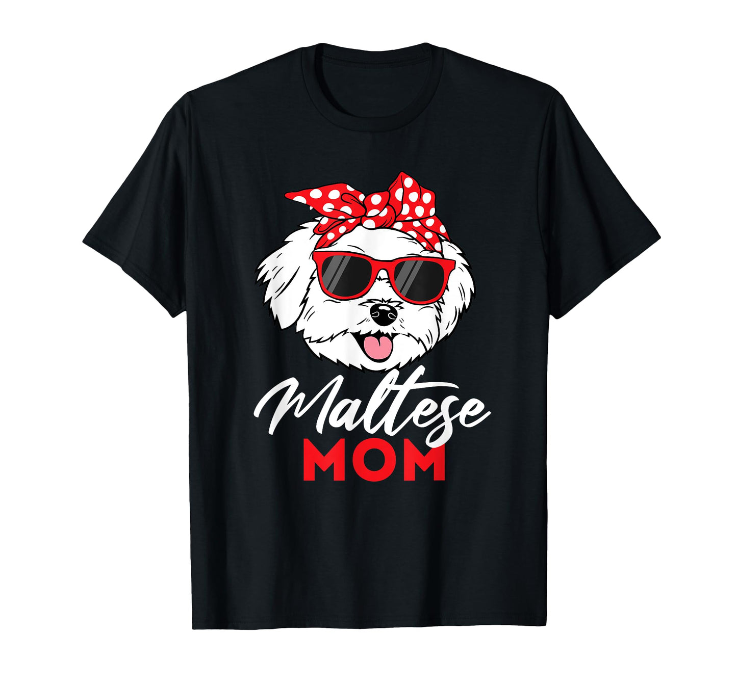 Maltese Mom - Mother's Day Dog Lover Animal Lover Puppies T-Shirt for Men Women Kids