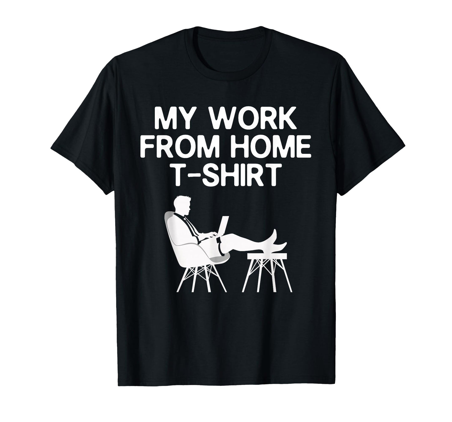 Cool Work from Home Outfit for Men Women Remote Work WFH T-Shirt