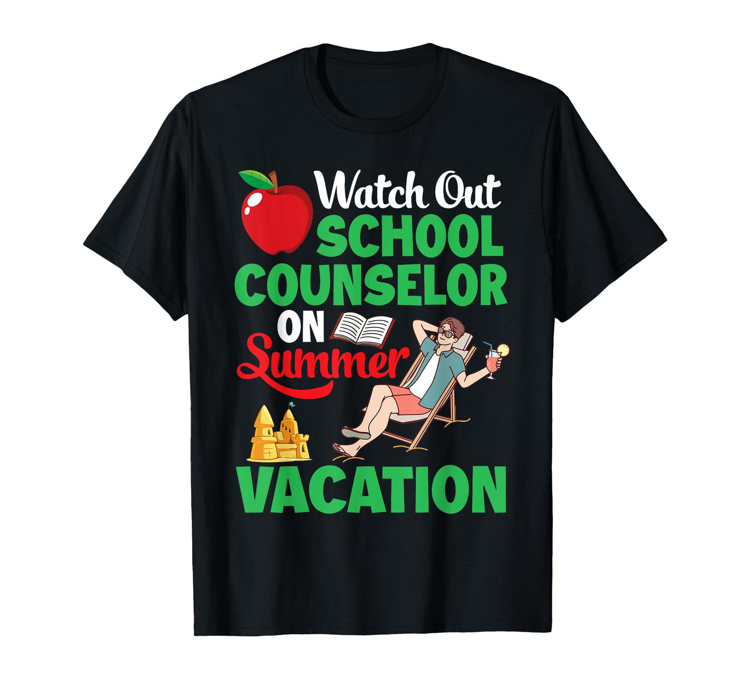 Watch Out School Counselor On Summer Break Vacation Off Duty T-Shirt