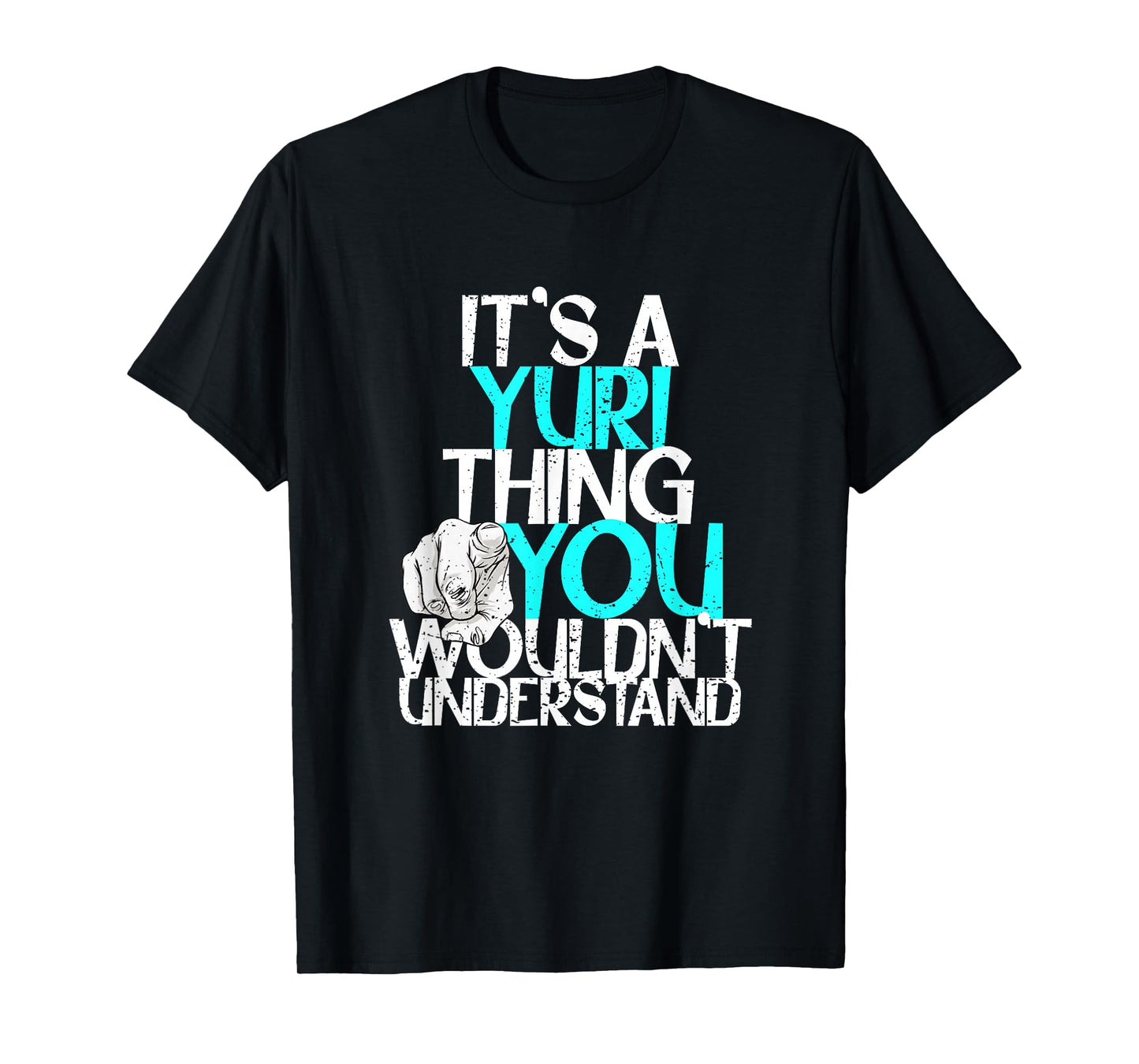 It's A Yuri Thing You Wouldn't Understand T-Shirt