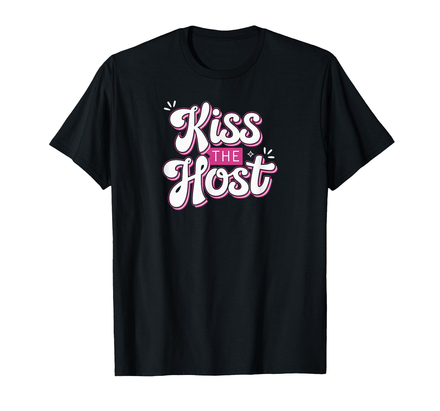 Kiss The Host Cool Home-Based Worker Novelty Telework Pun T-Shirt