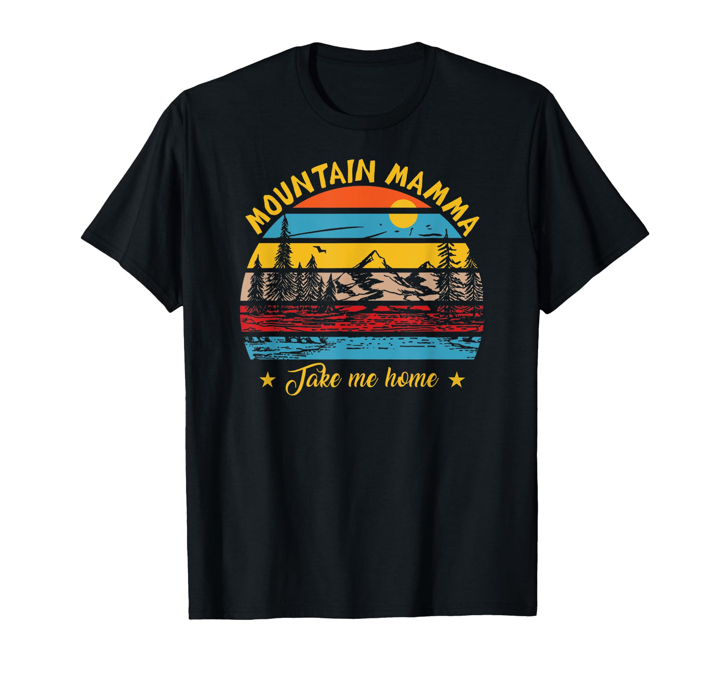Mountain Mama Take Me Home Retro Vintage Outdoor Hiking T-Shirt