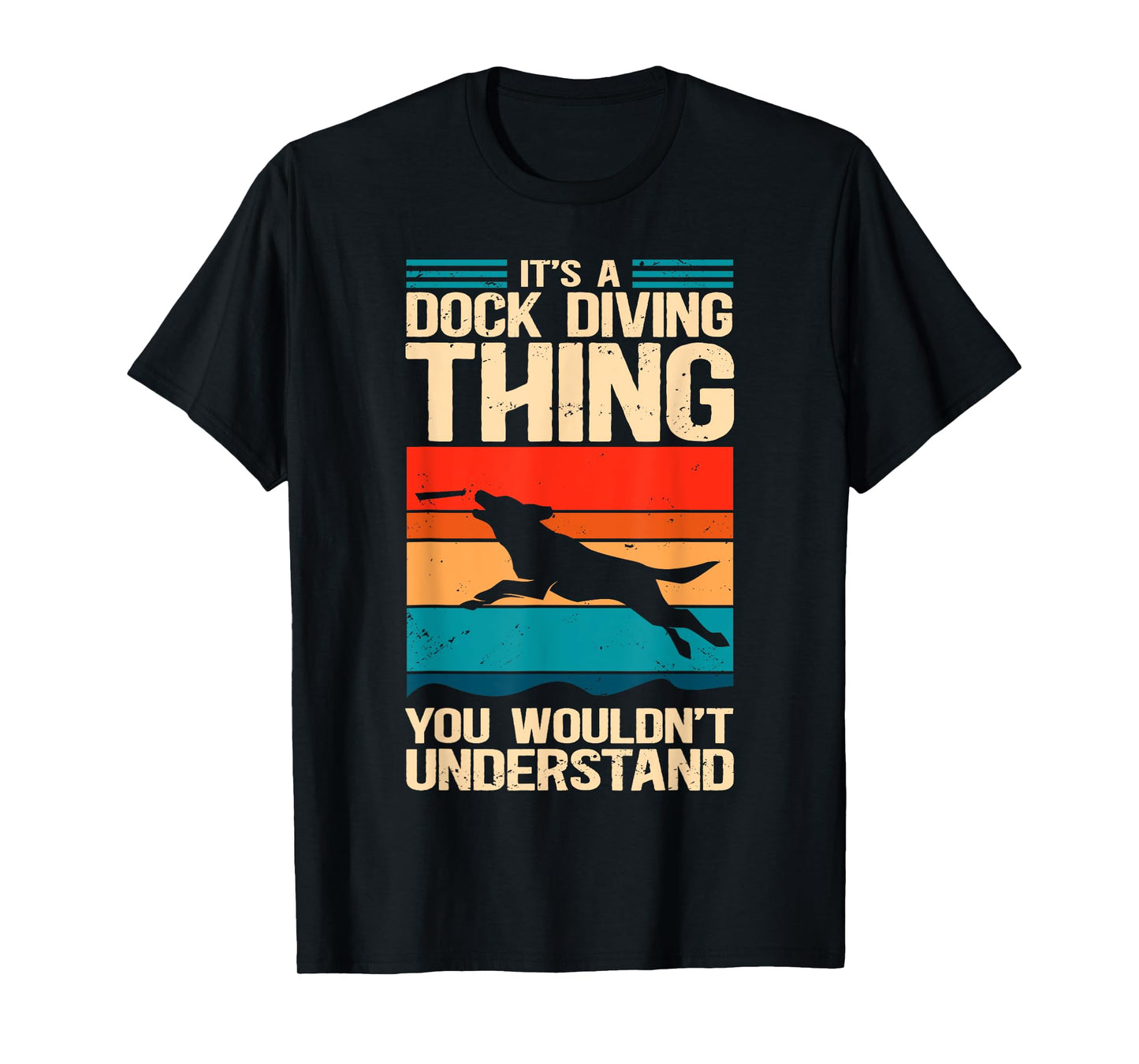 A Dock Diving Thing | Dog Jumping Dock Diving T-Shirt