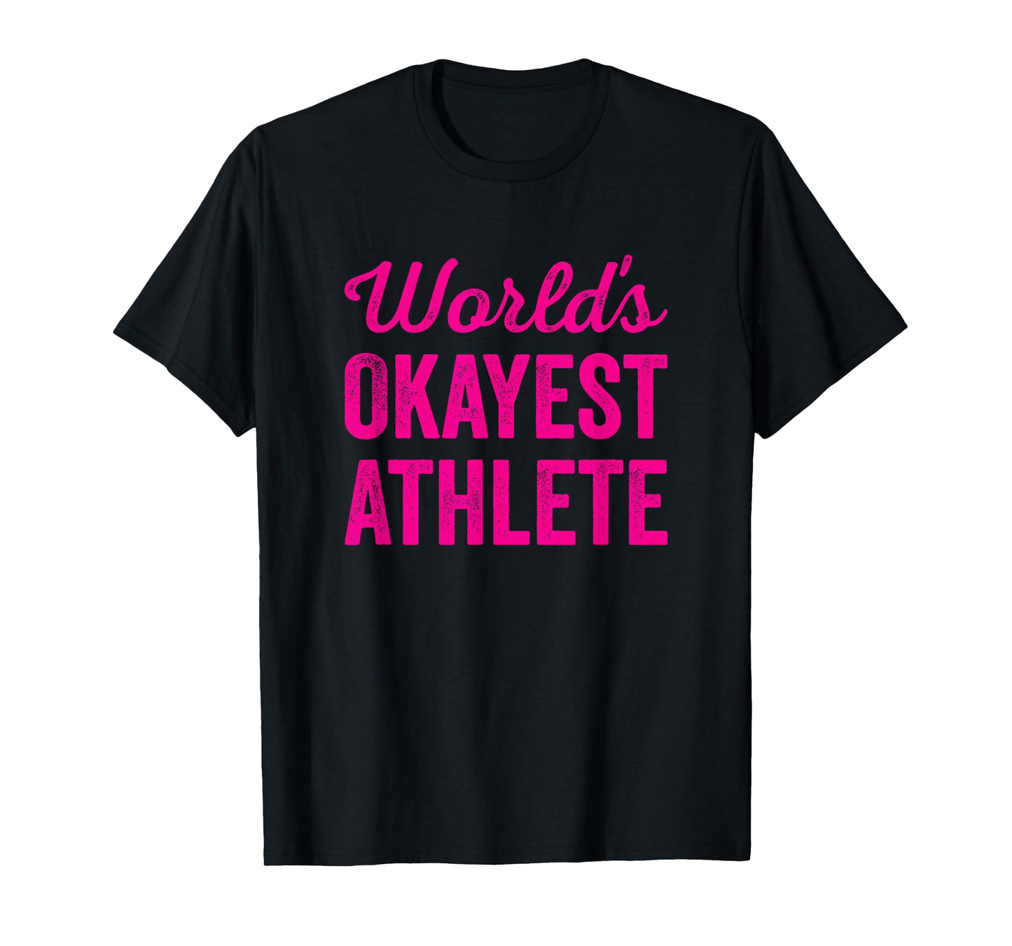 Worlds Okayest Athlete Funny Sarcastic Best Runner Player T-Shirt