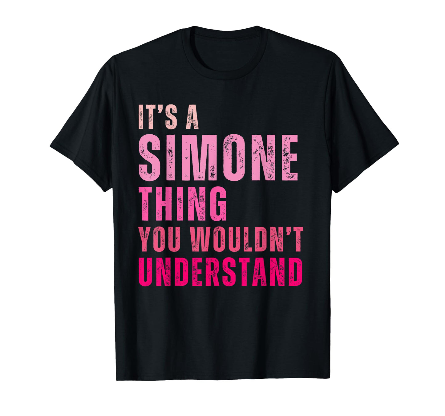 It's A Simone Thing You Wouldn't Understand Simone T-Shirt