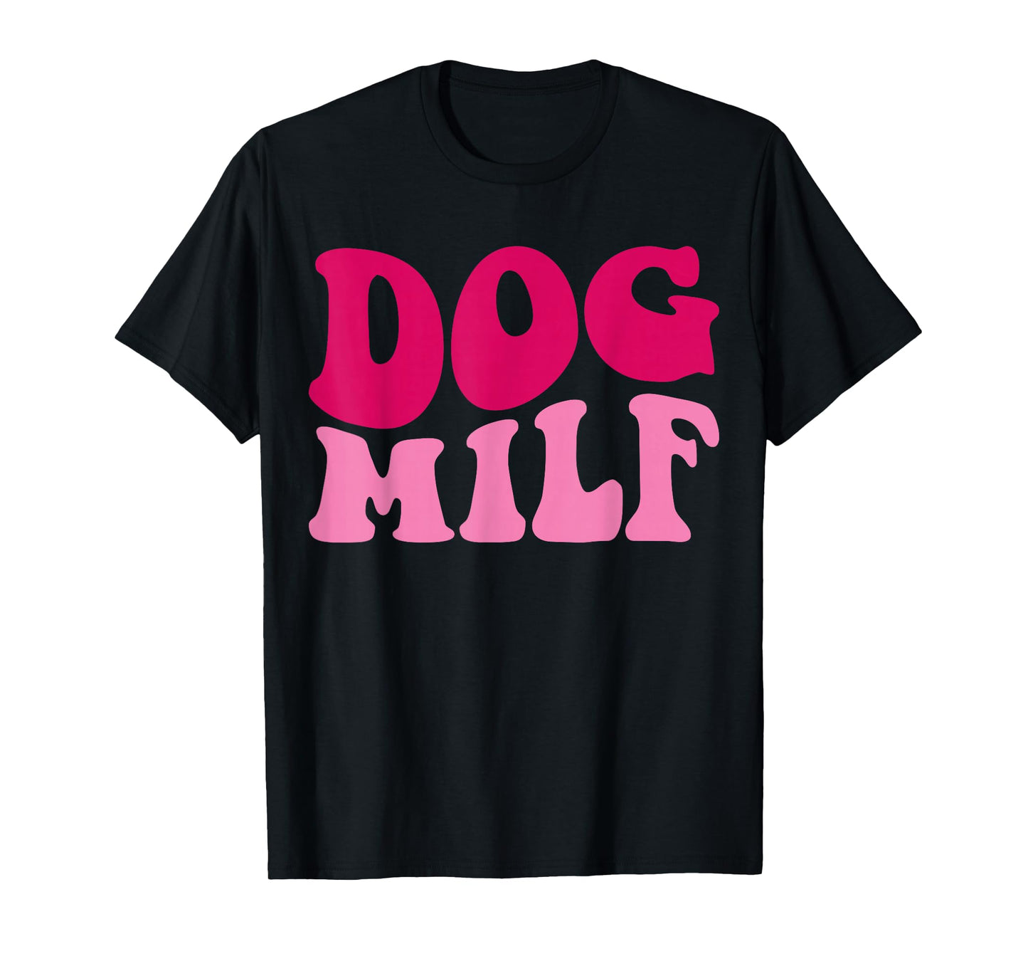 Dog Milf Funny Dog Mom Saying Women Groovy Apparel T-Shirt
