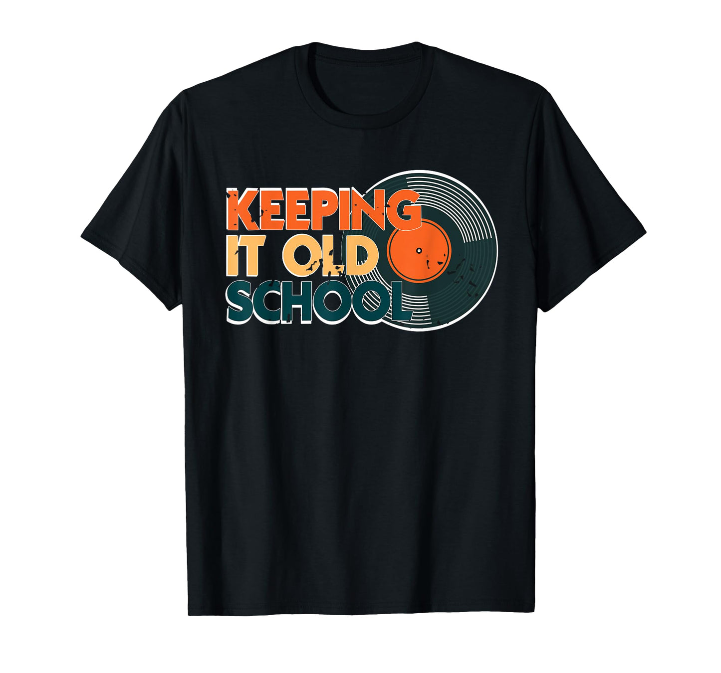 Keeping It Classic Style Retro DJ Vinyl Humor T-Shirt